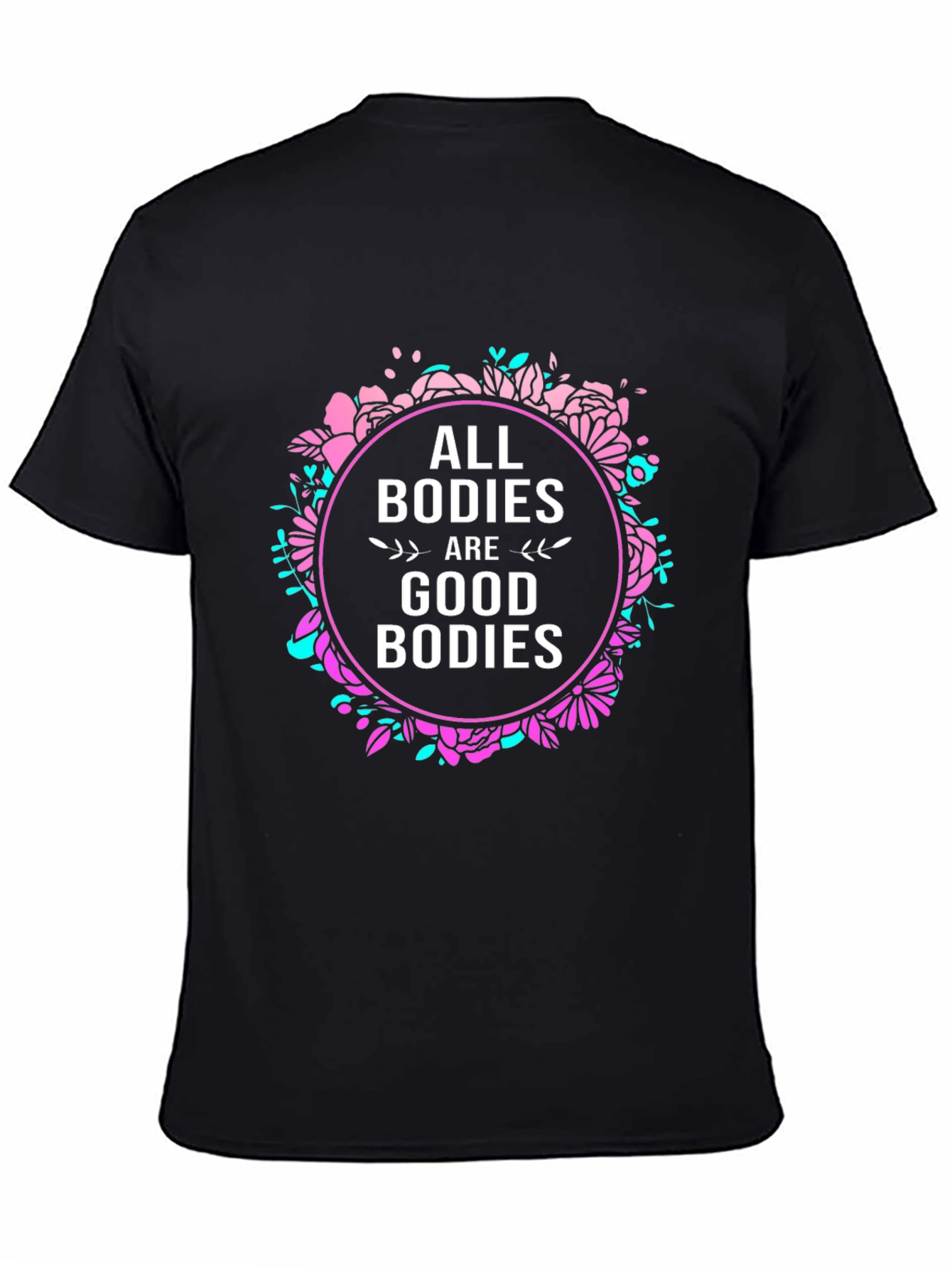 All Bodies Are Good Bodies Graphic Tee