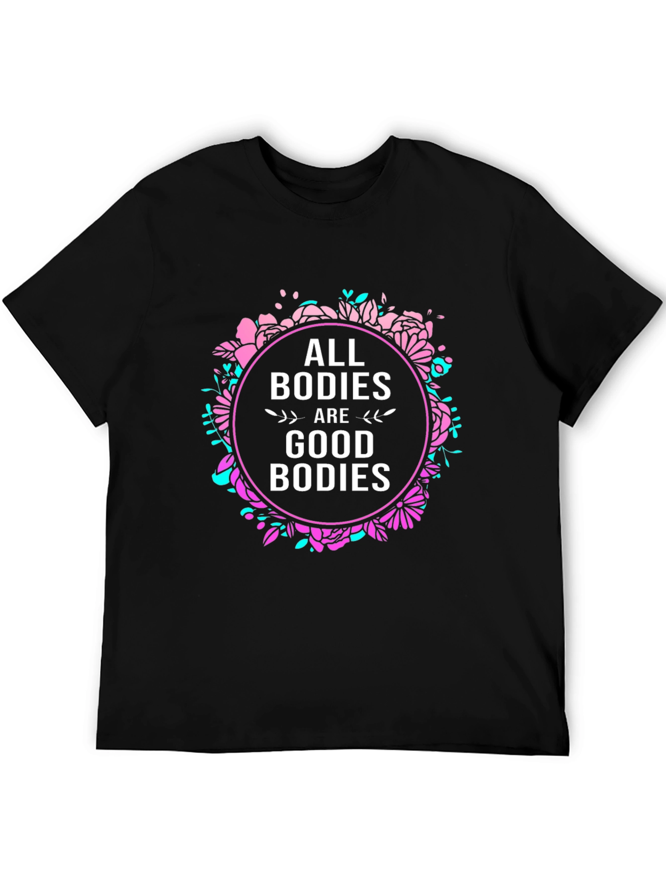 All Bodies Are Good Bodies Graphic Tee