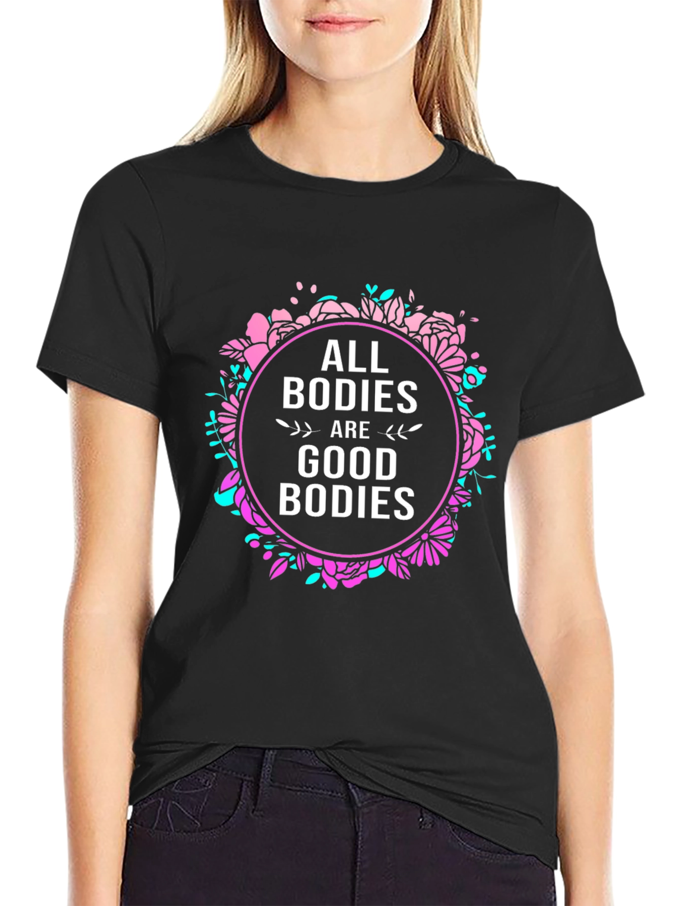All Bodies Are Good Bodies Graphic Tee