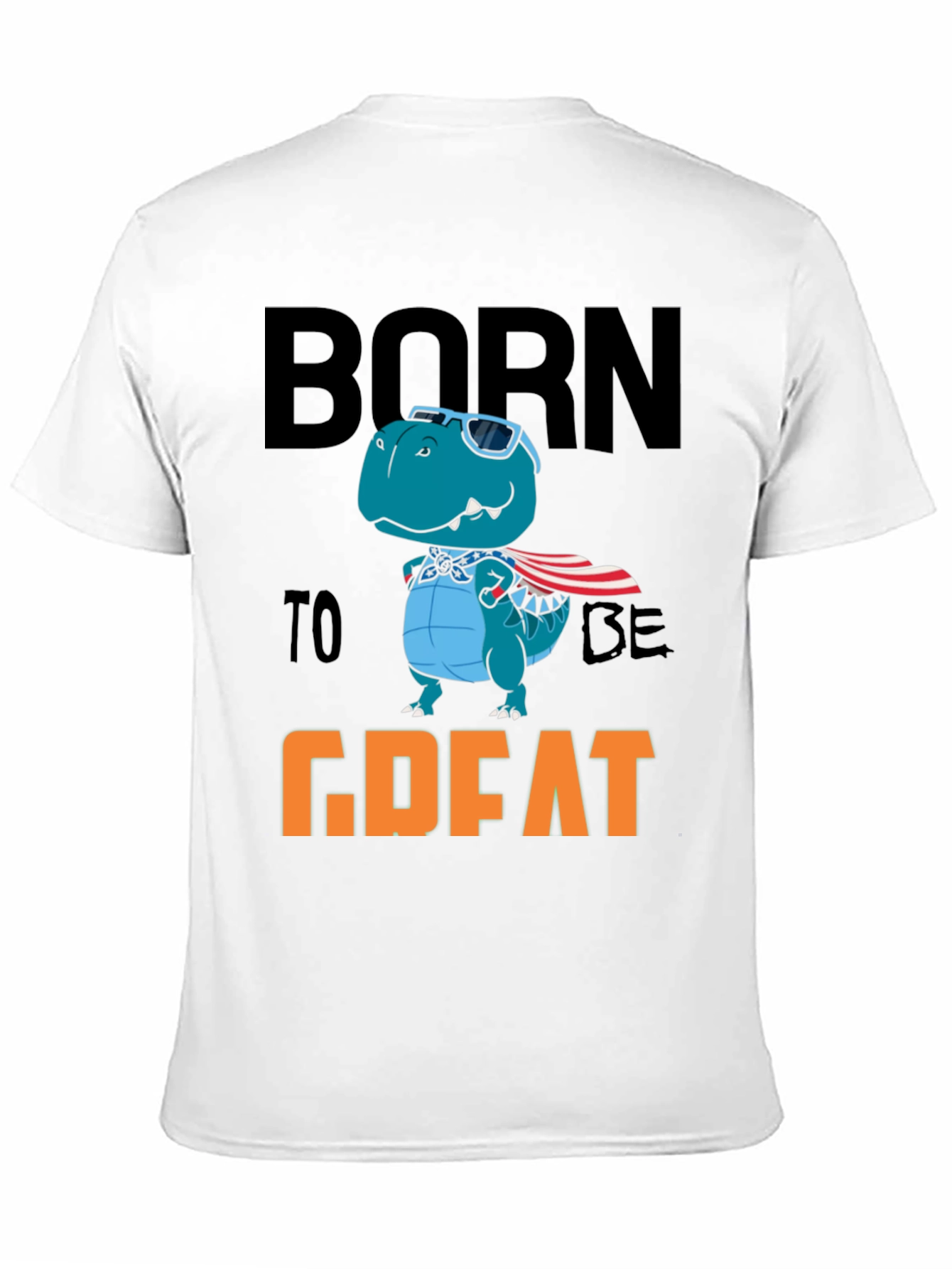 Born To Be Great Dino T-Shirt