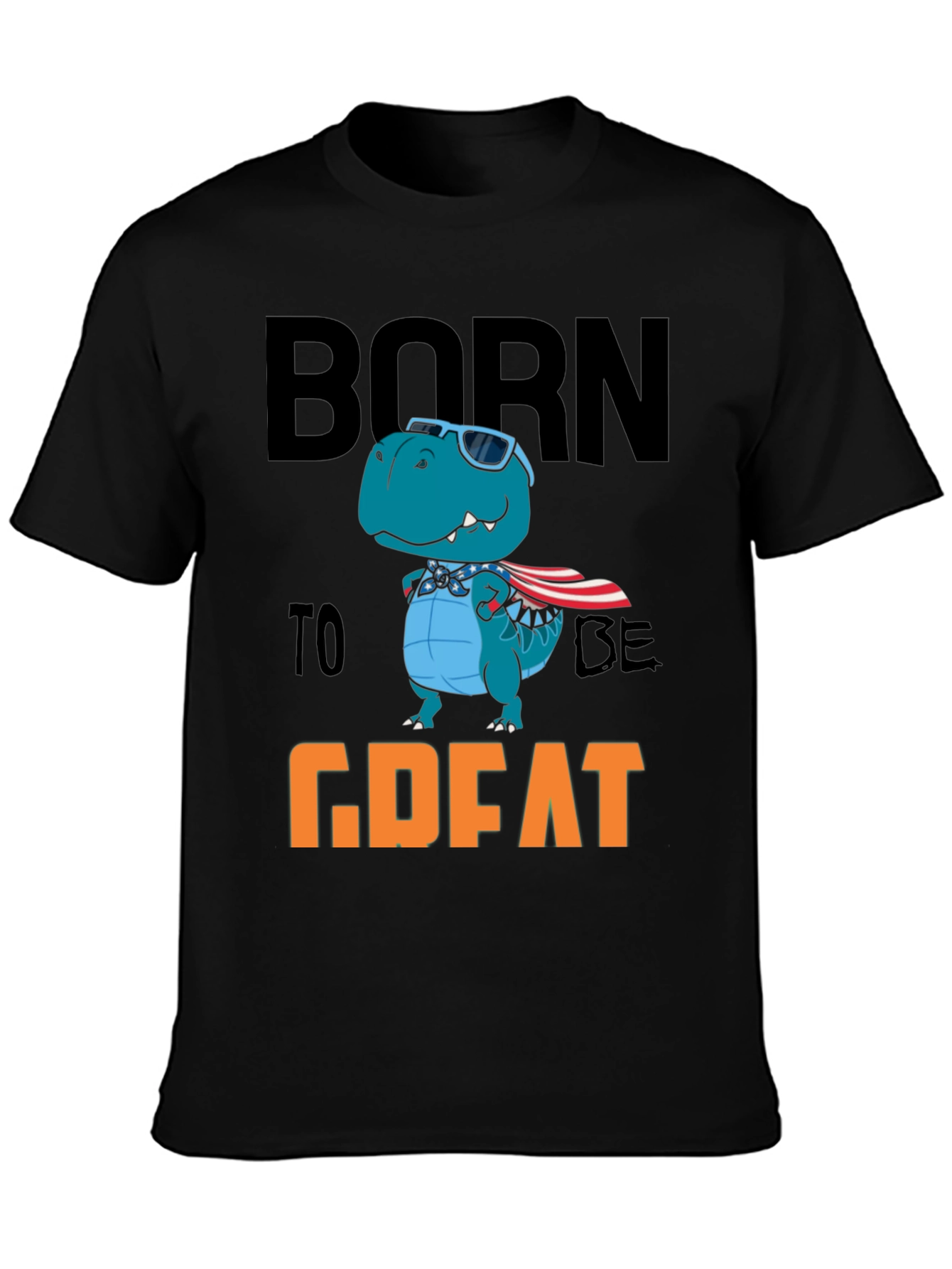 Born To Be Great Dino T-Shirt