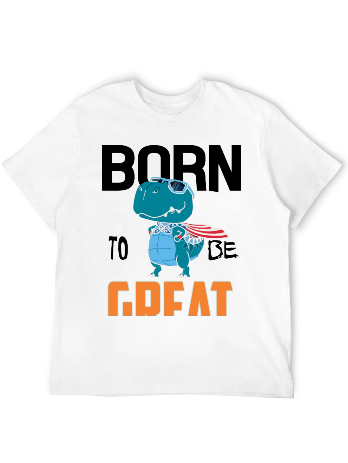 Born To Be Great Dino T-Shirt