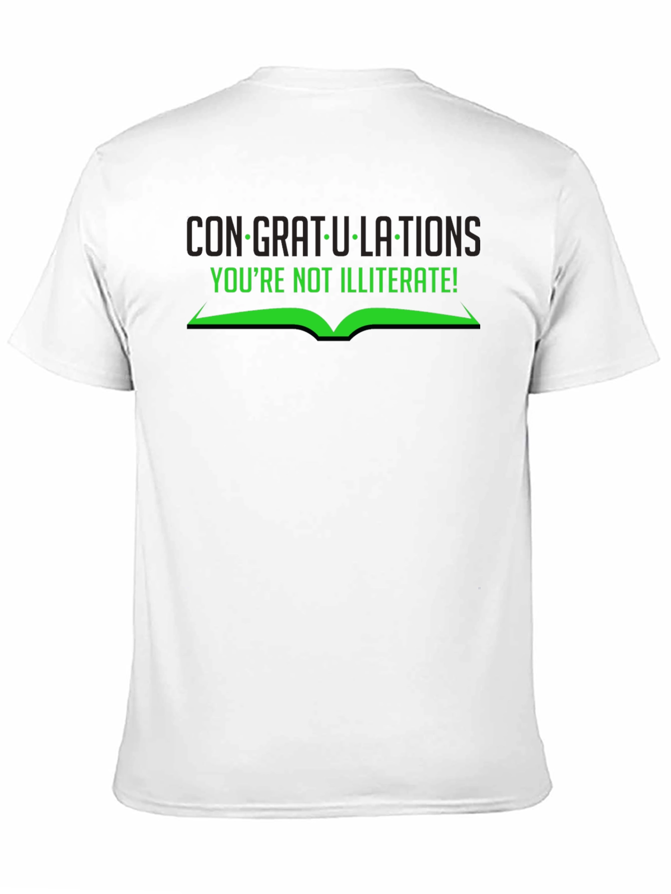 Congratulations Youre Not Illiterate T-Shirt