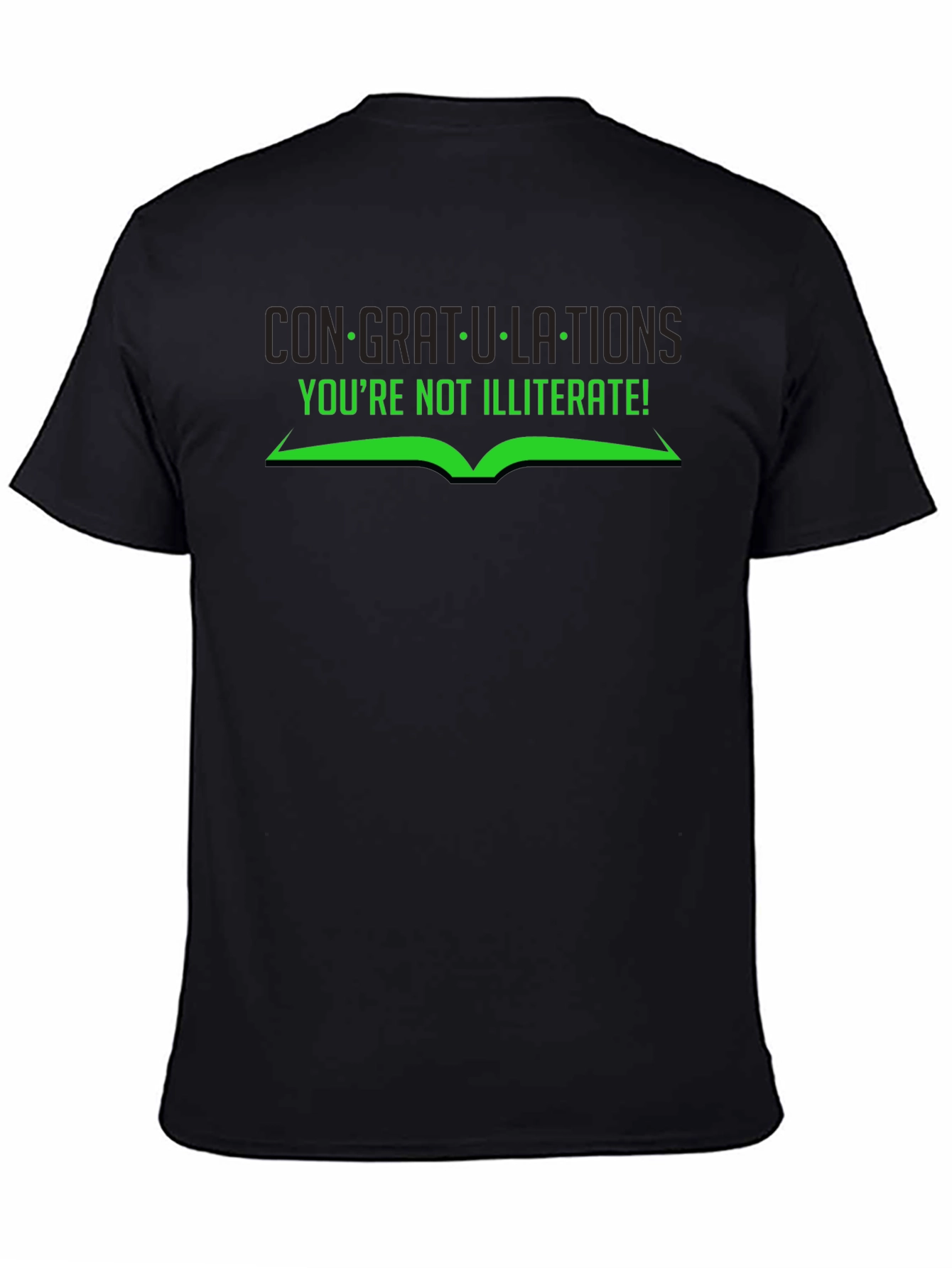 Congratulations Youre Not Illiterate T-Shirt