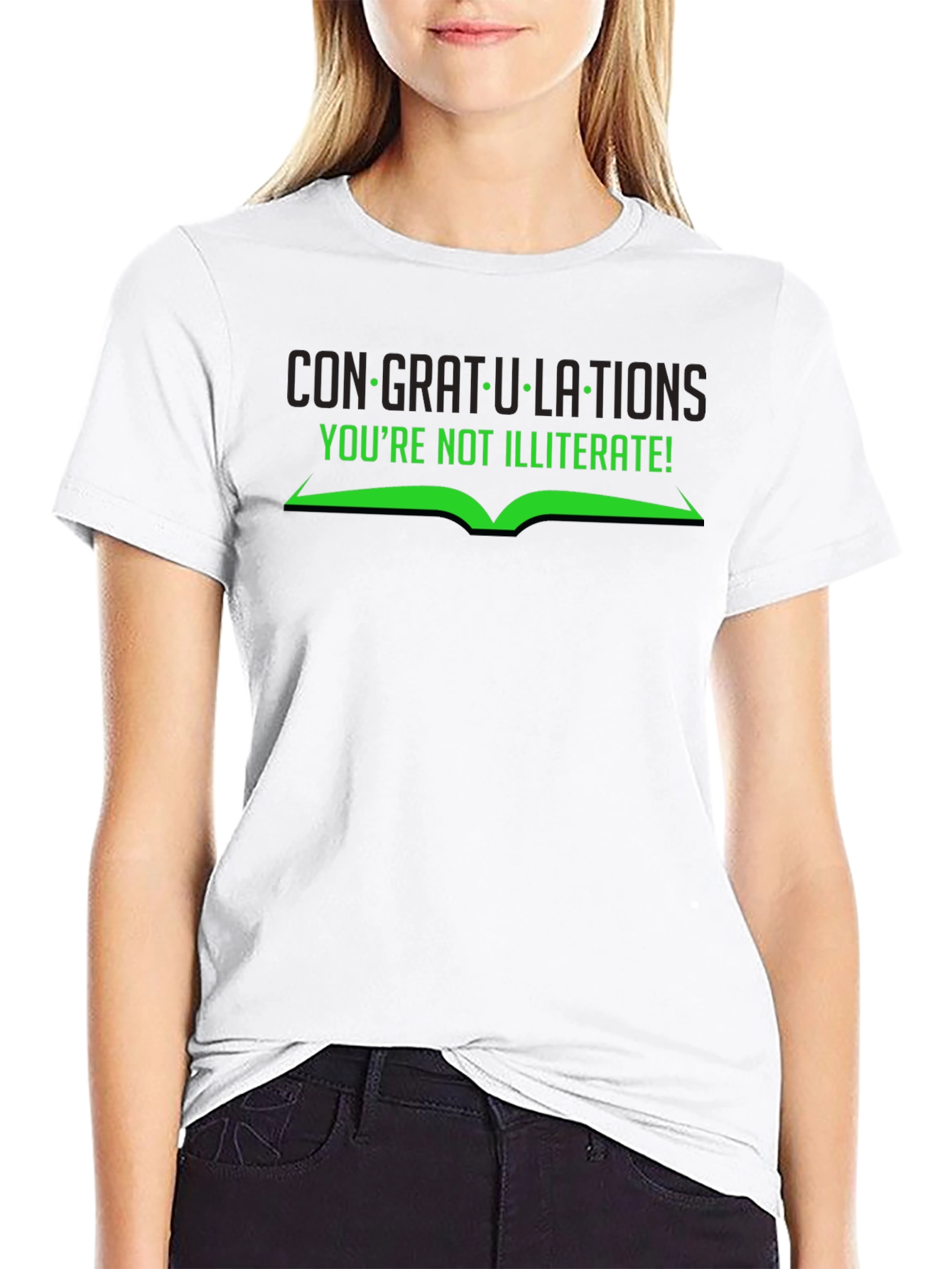 Congratulations Youre Not Illiterate T-Shirt