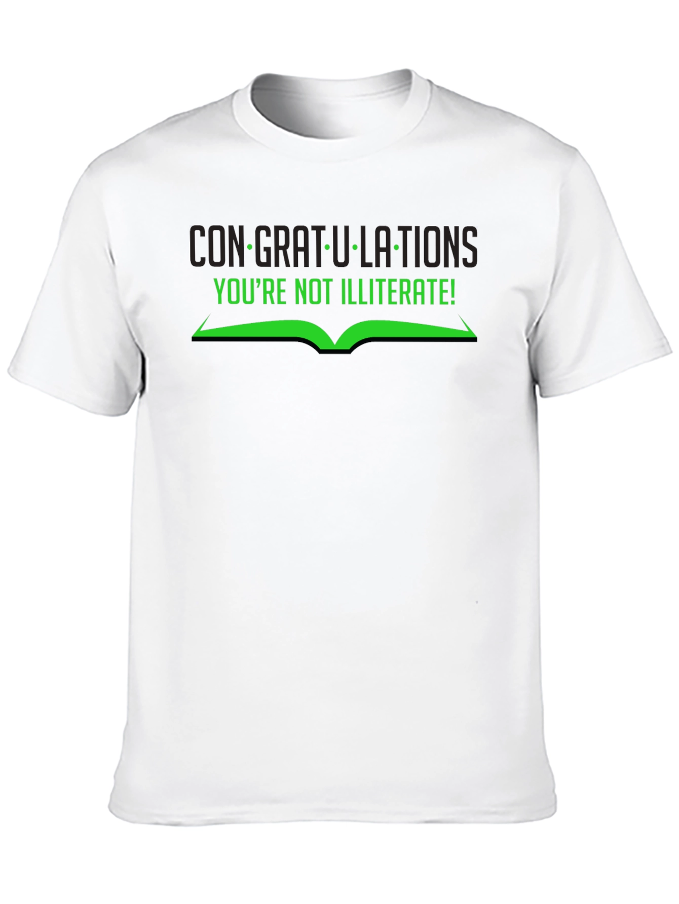 Congratulations Youre Not Illiterate T-Shirt