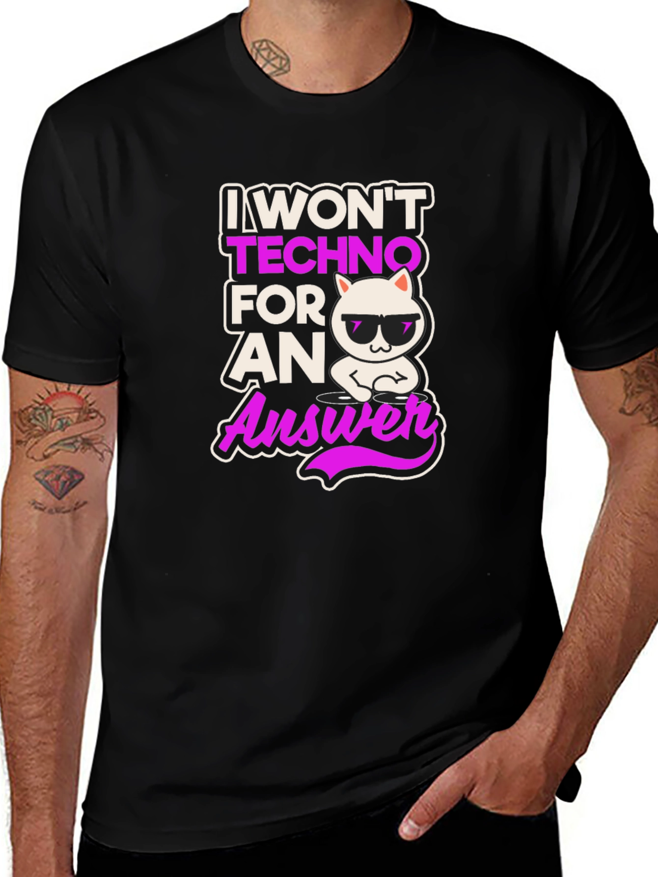 I Wont Techno for an Answer T-Shirt