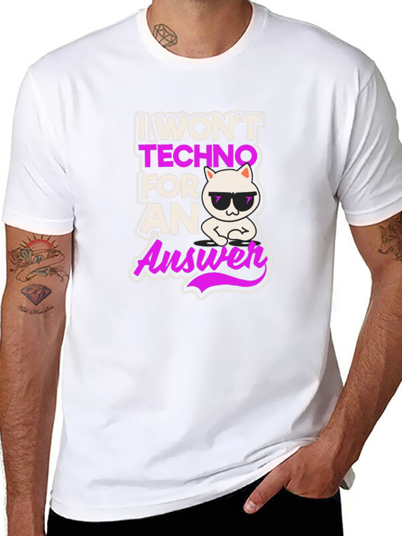 I Wont Techno for an Answer T-Shirt