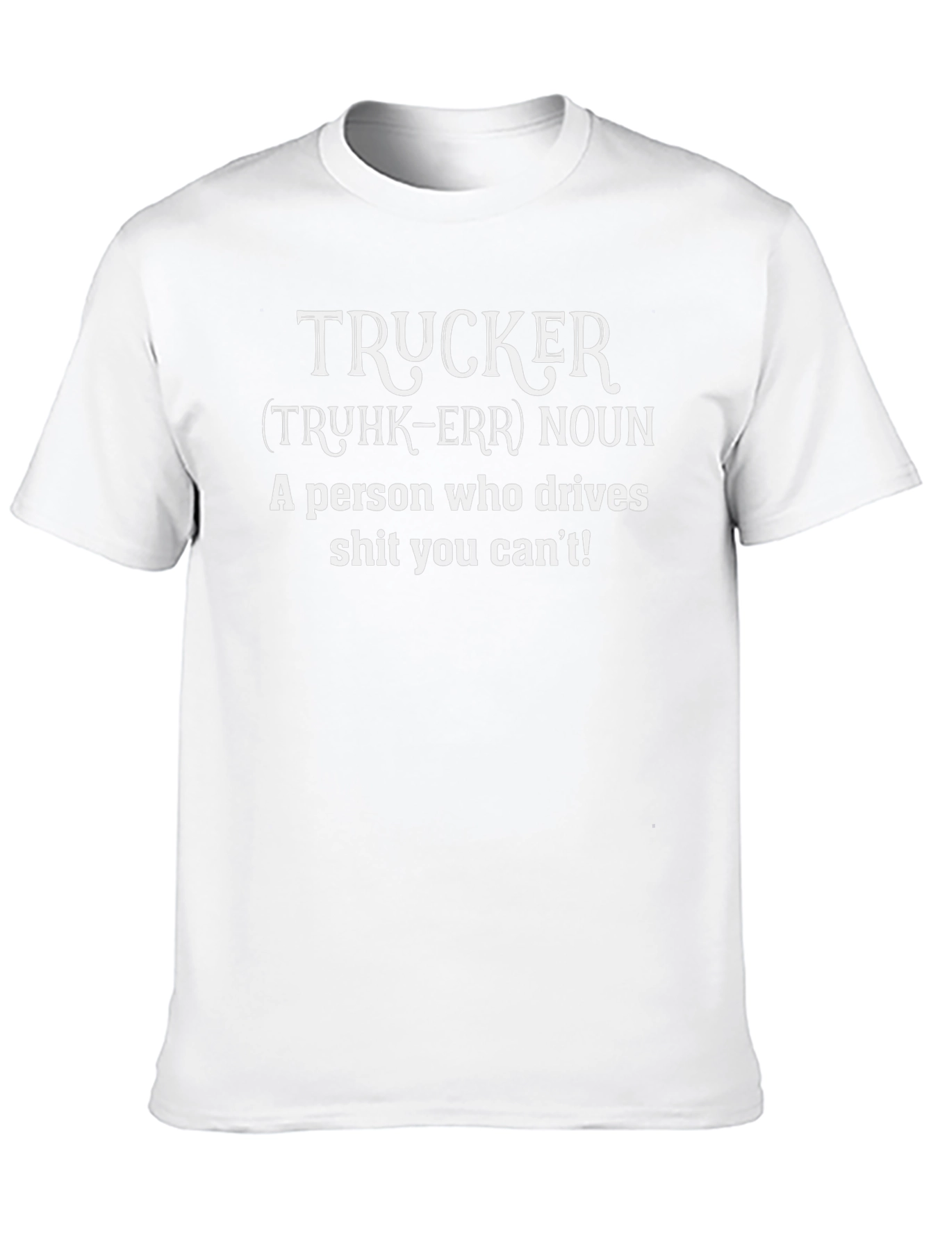 Trucker Definition T-Shirt - Novelty Tee