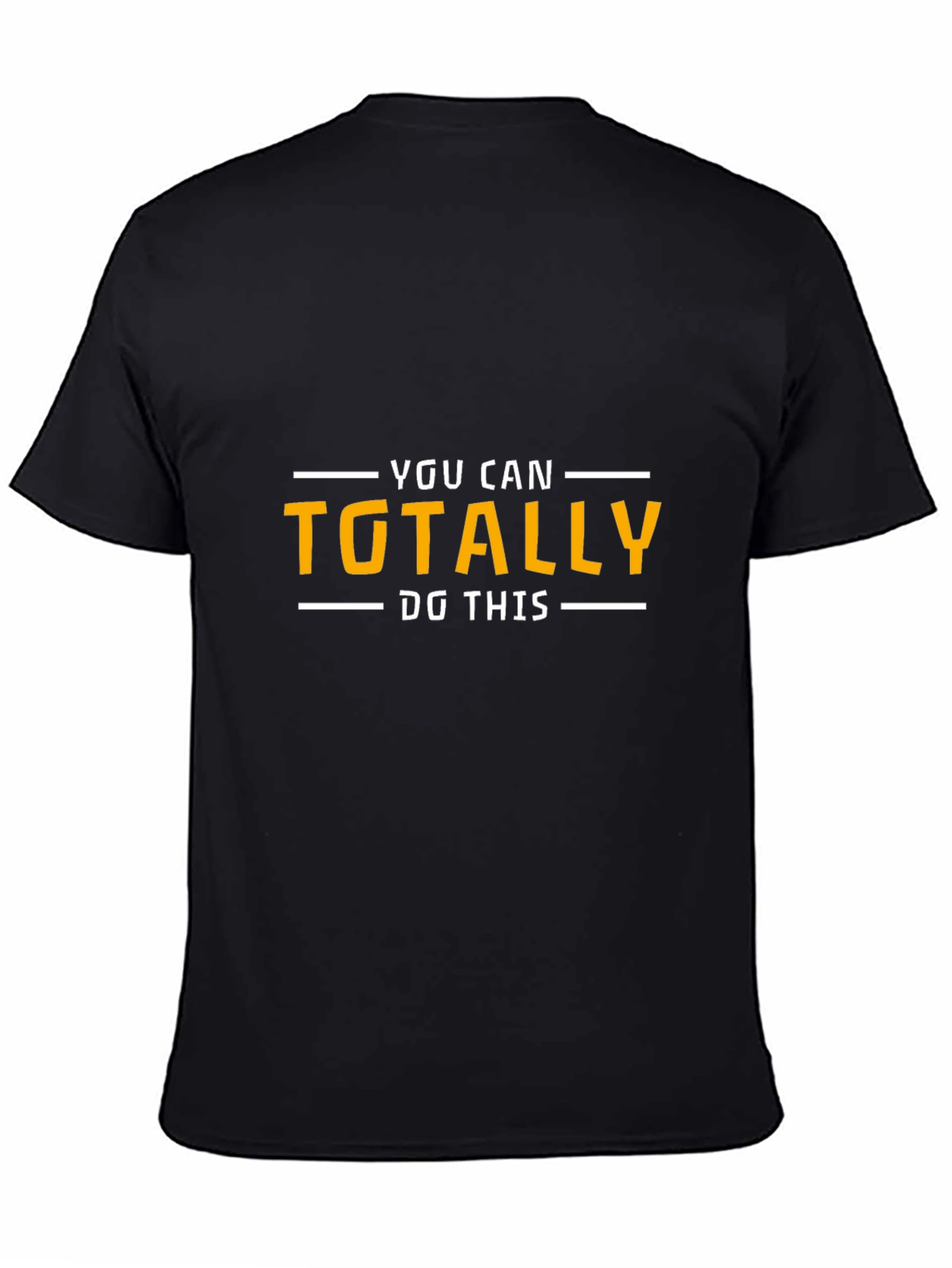Motivational You Can Totally Do This Black T-Shirt