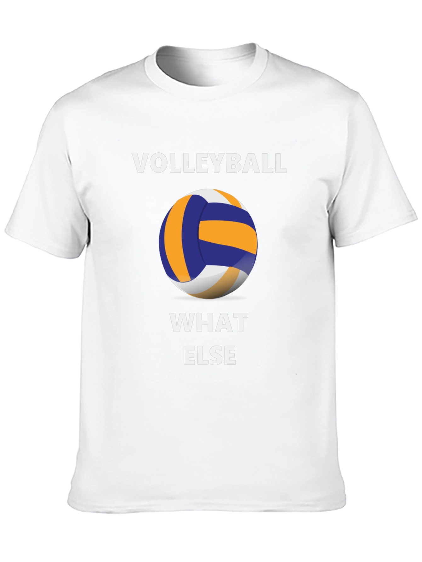 Volleyball What Else T-Shirt