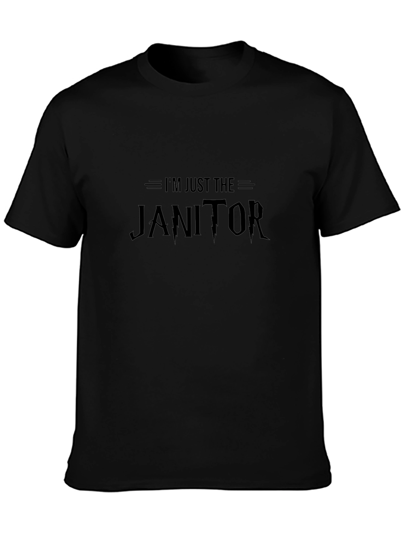 Im Just The Janitor Graphic T-Shirt