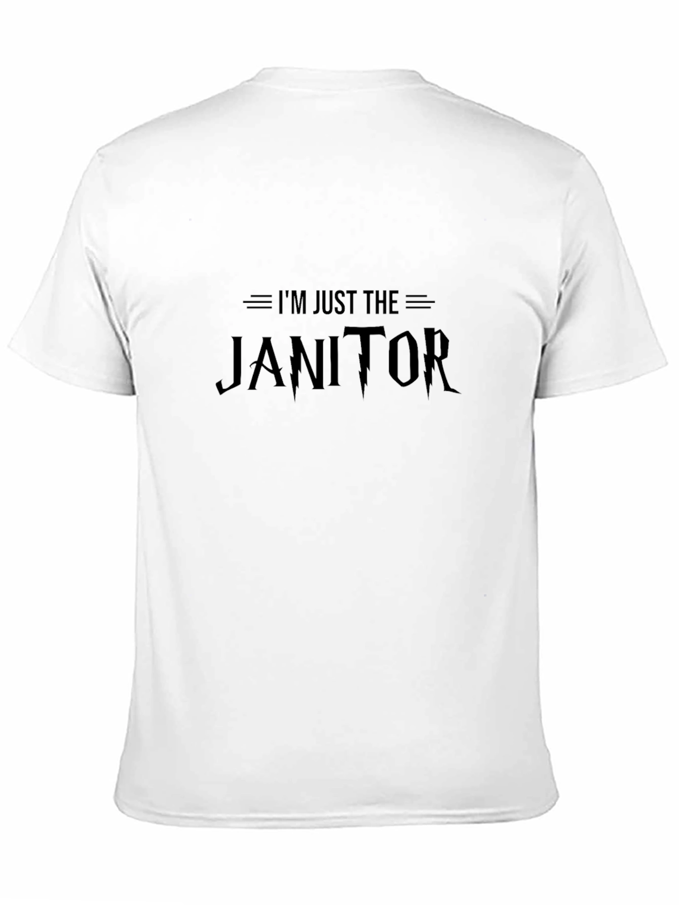 Im Just The Janitor Graphic T-Shirt