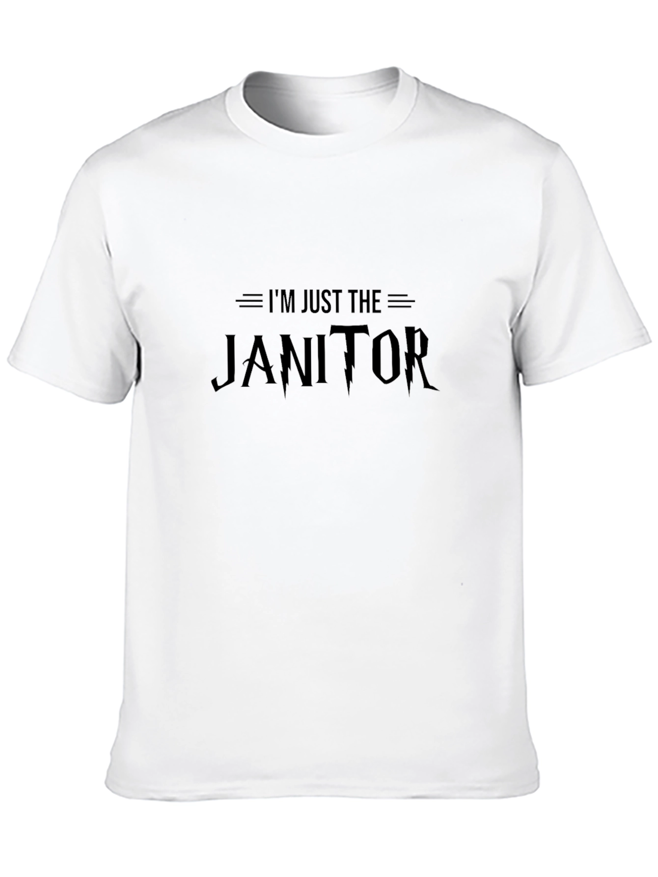 Im Just The Janitor Graphic T-Shirt