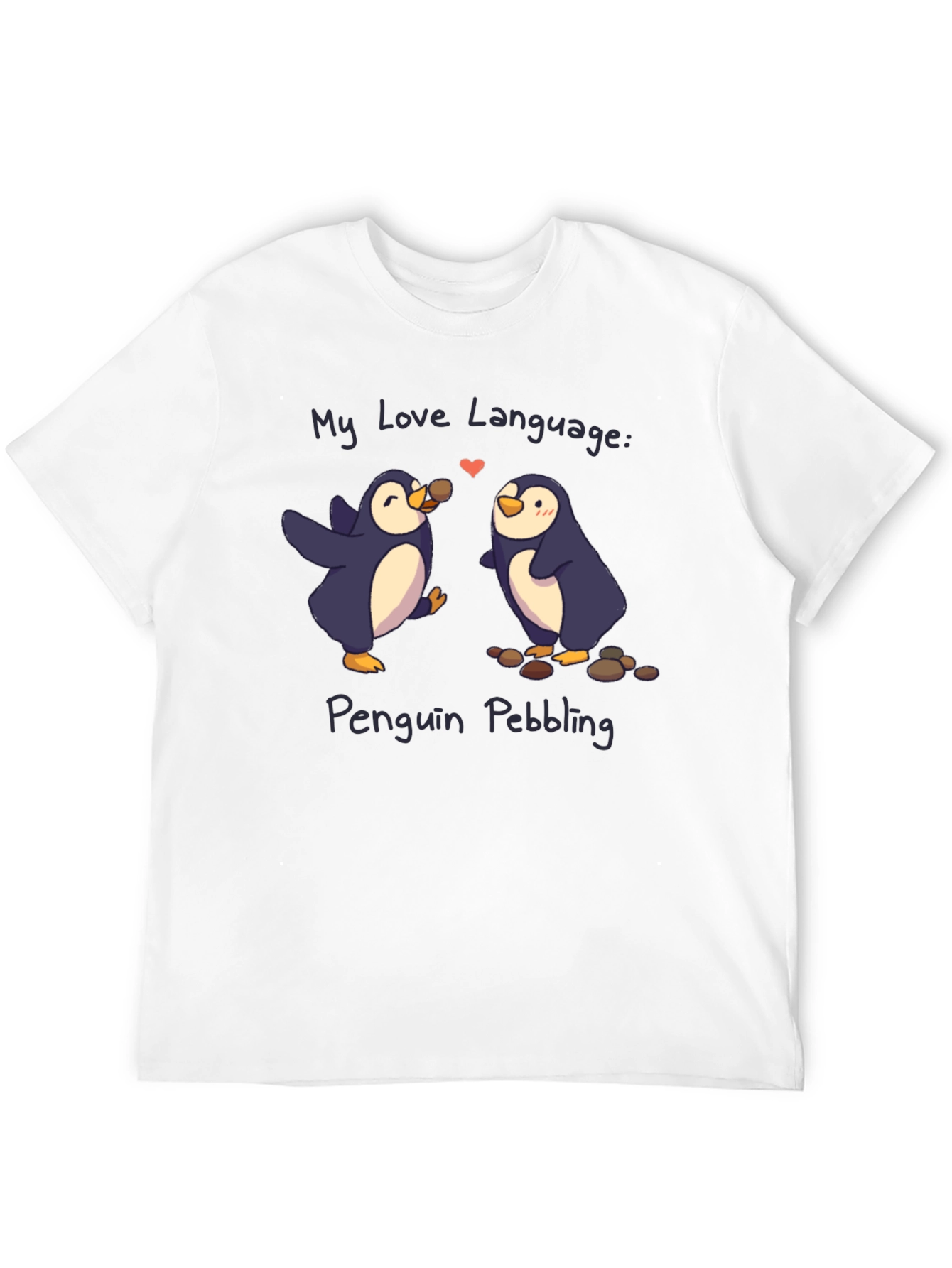 Penguin Pebbling Love Language T-Shirt