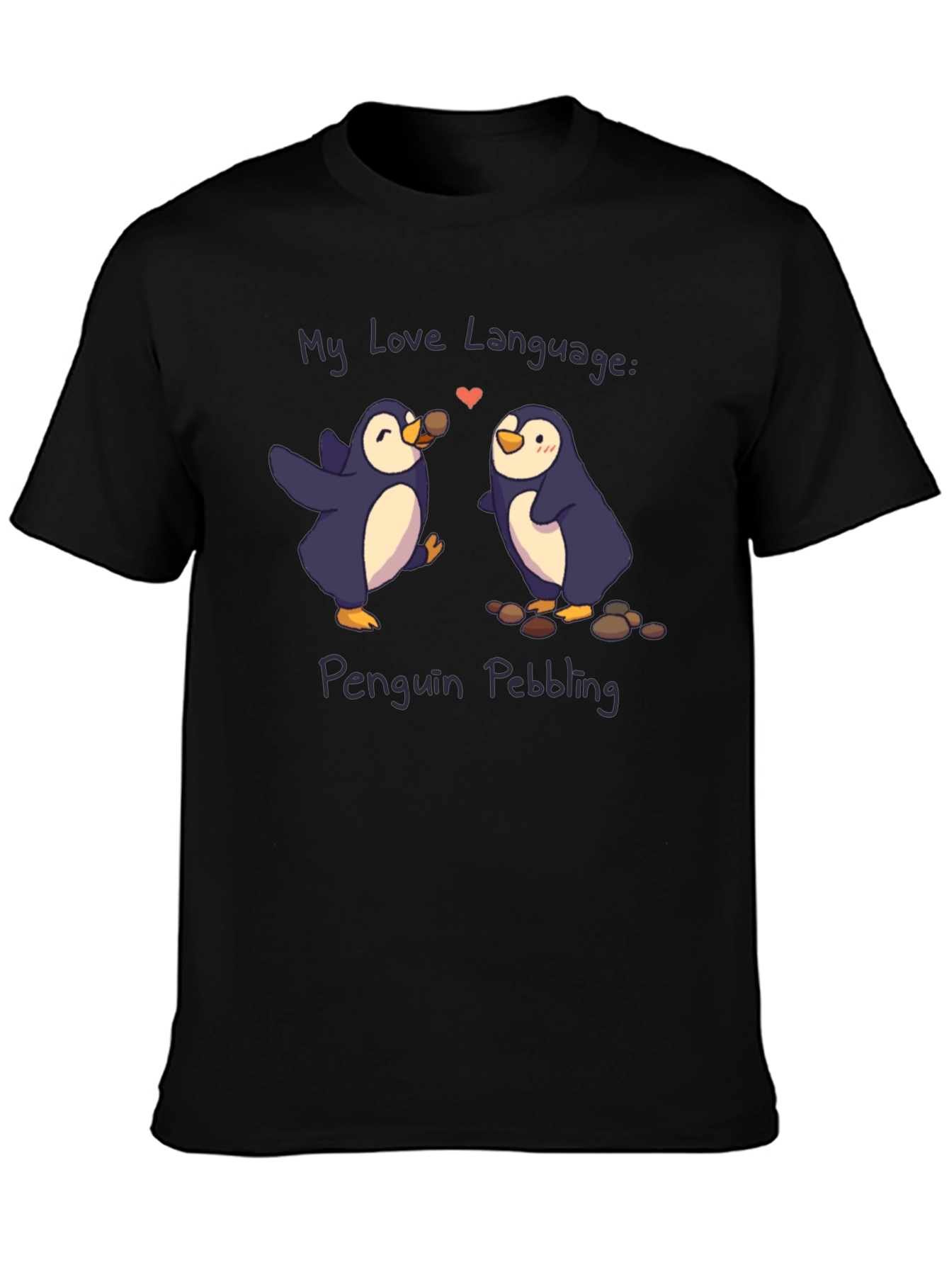 Penguin Pebbling Love Language T-Shirt
