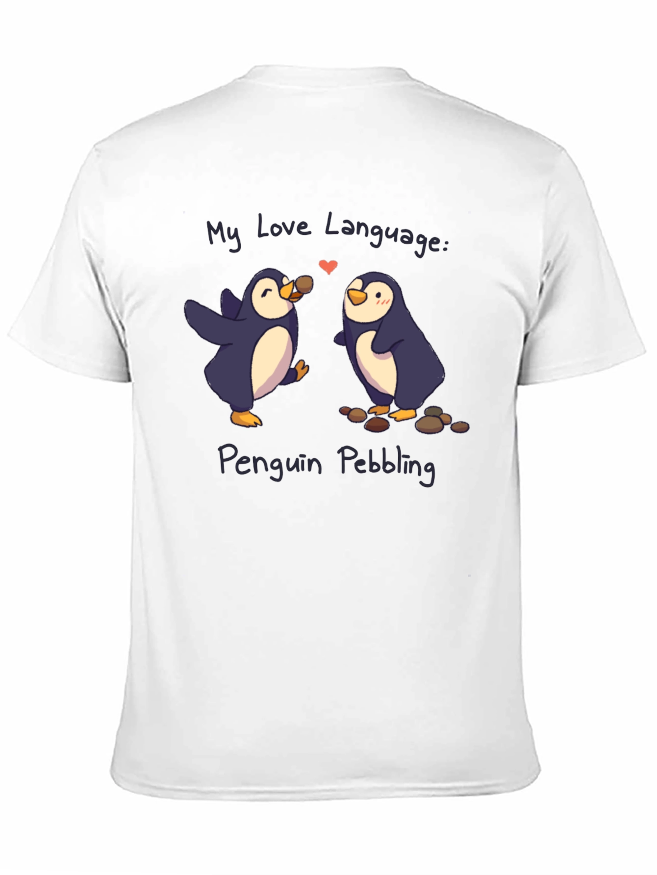 Penguin Pebbling Love Language T-Shirt