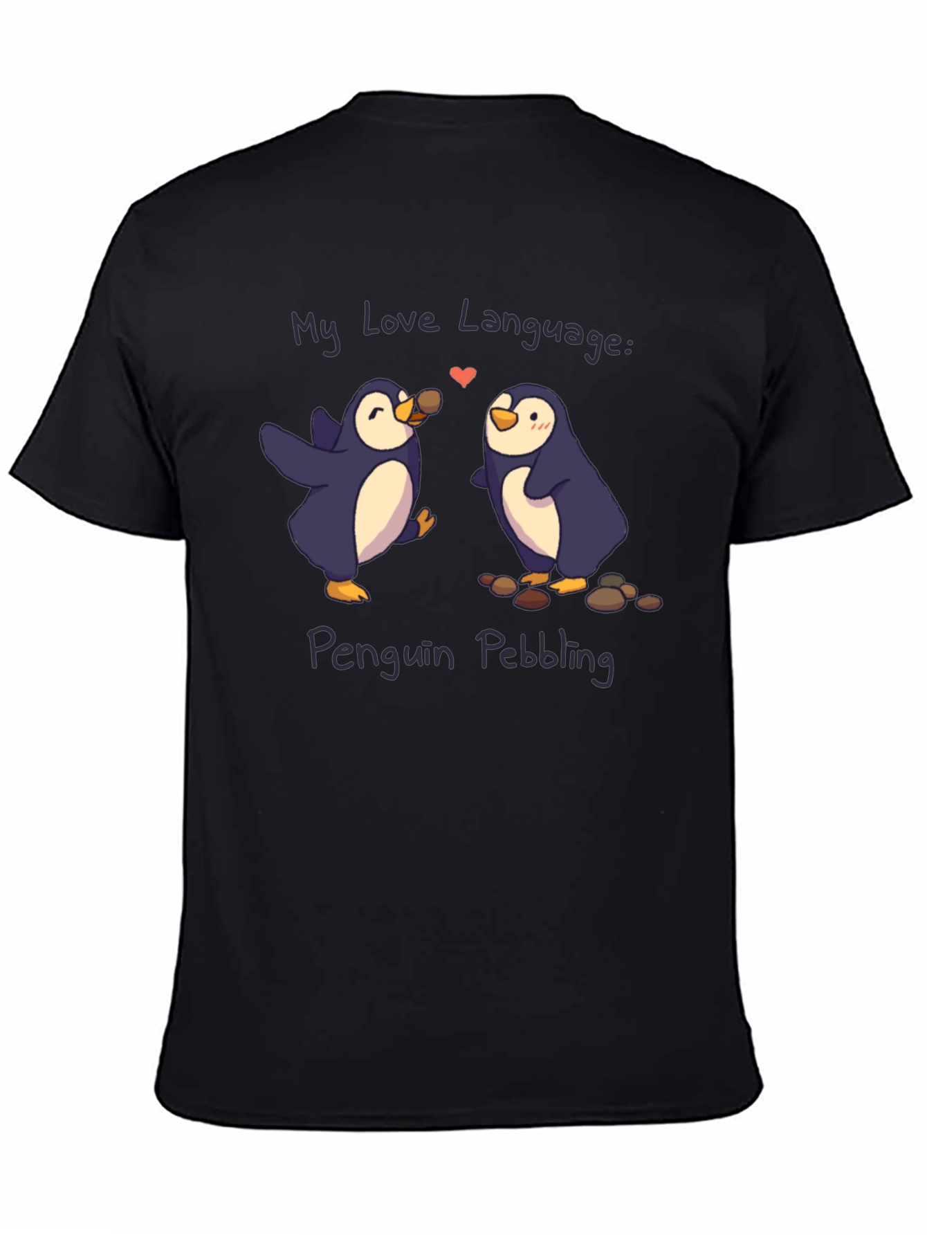 Penguin Pebbling Love Language T-Shirt