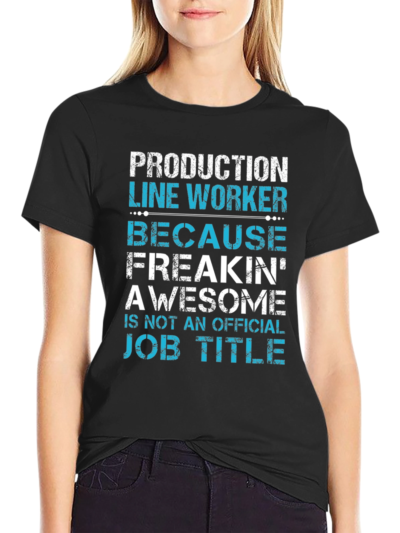 Production Line Worker T-Shirt - Awesome Job Title