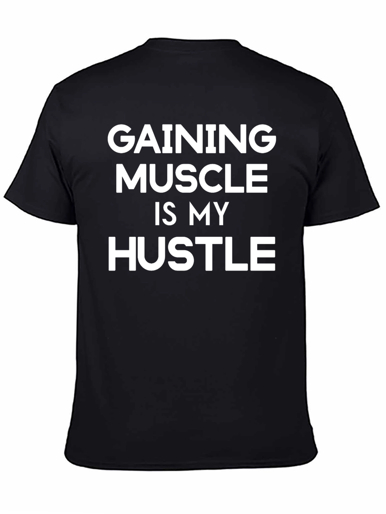 Gaining Muscle Hustle T-Shirt