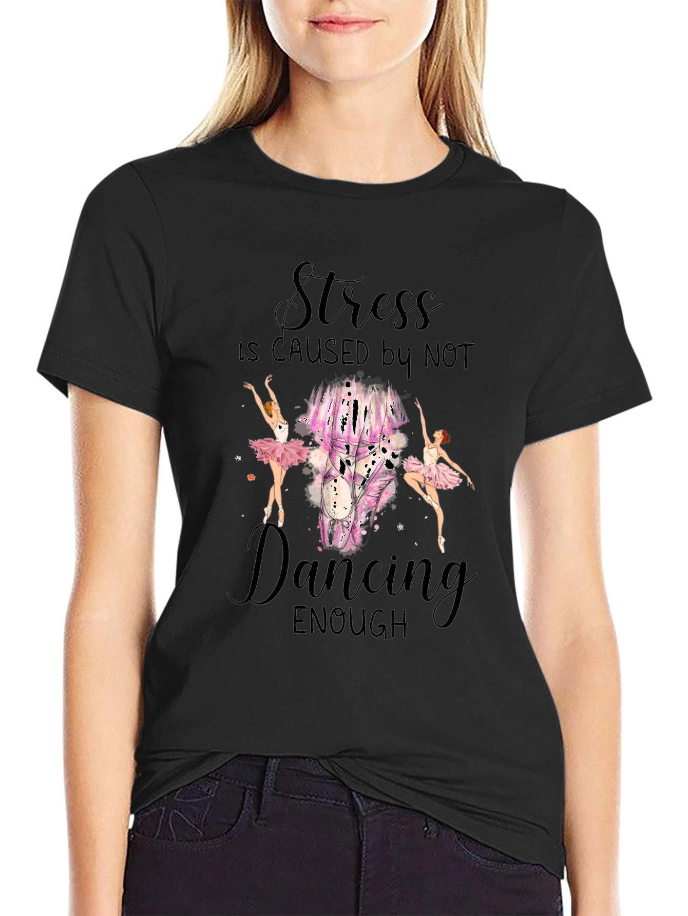 Stress is Caused by Not Dancing T-Shirt