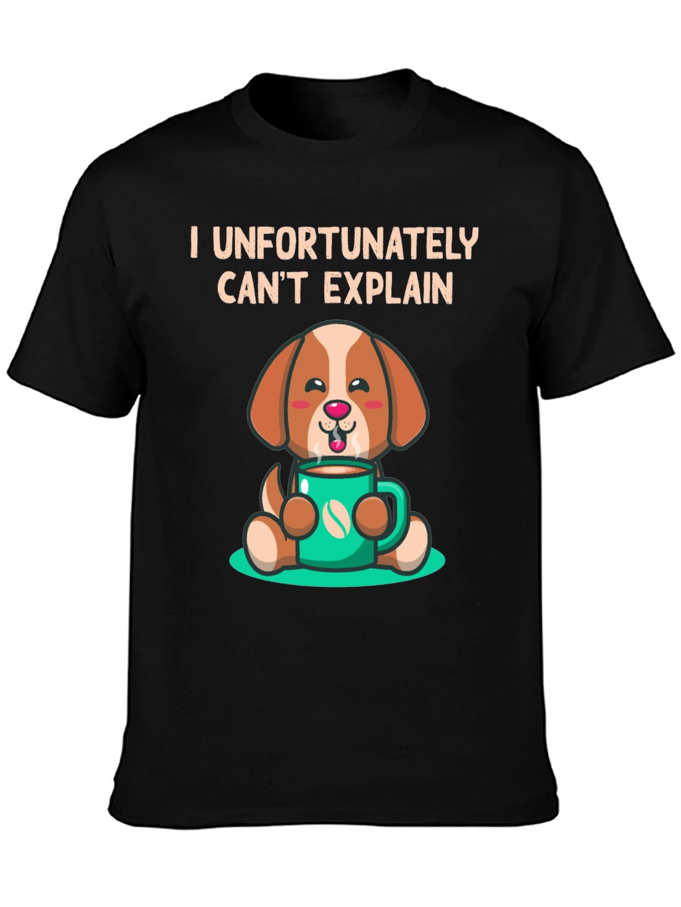 Funny Dog & Coffee T-Shirt - I Cant Explain