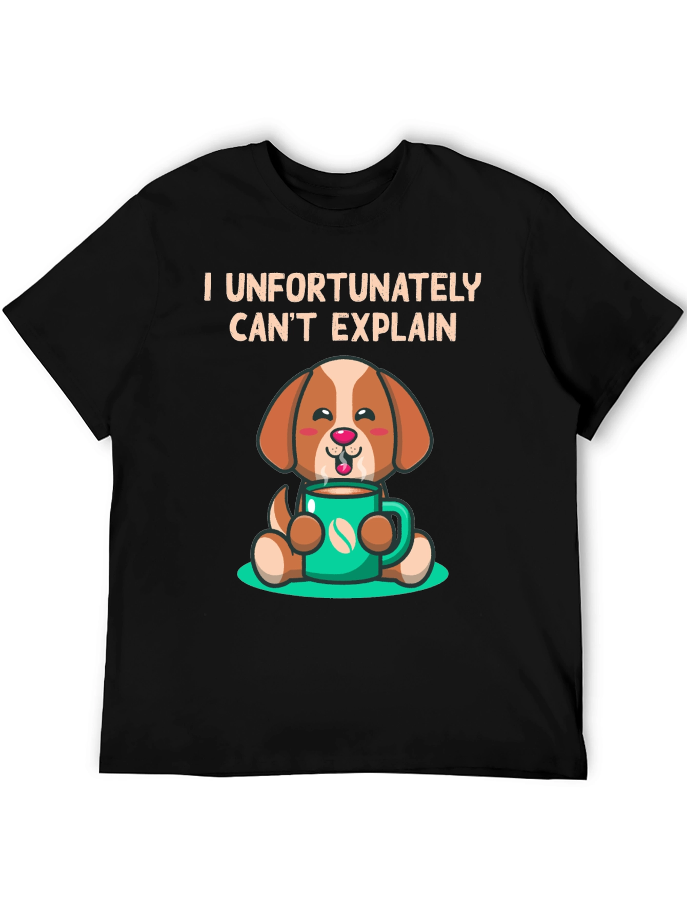 Funny Dog & Coffee T-Shirt - I Cant Explain