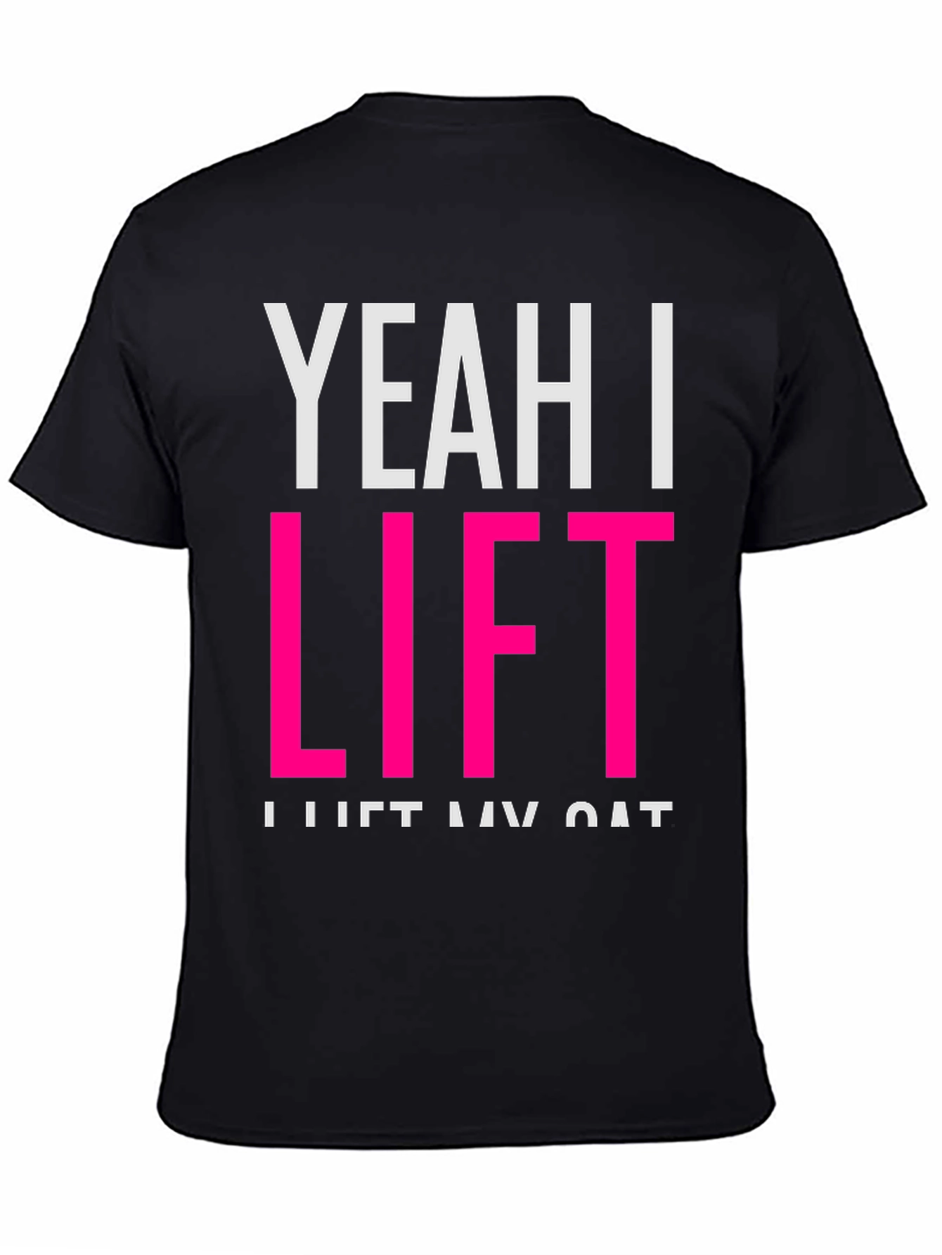 Yeah I Lift T-Shirt - Funny Cat Lover Tee