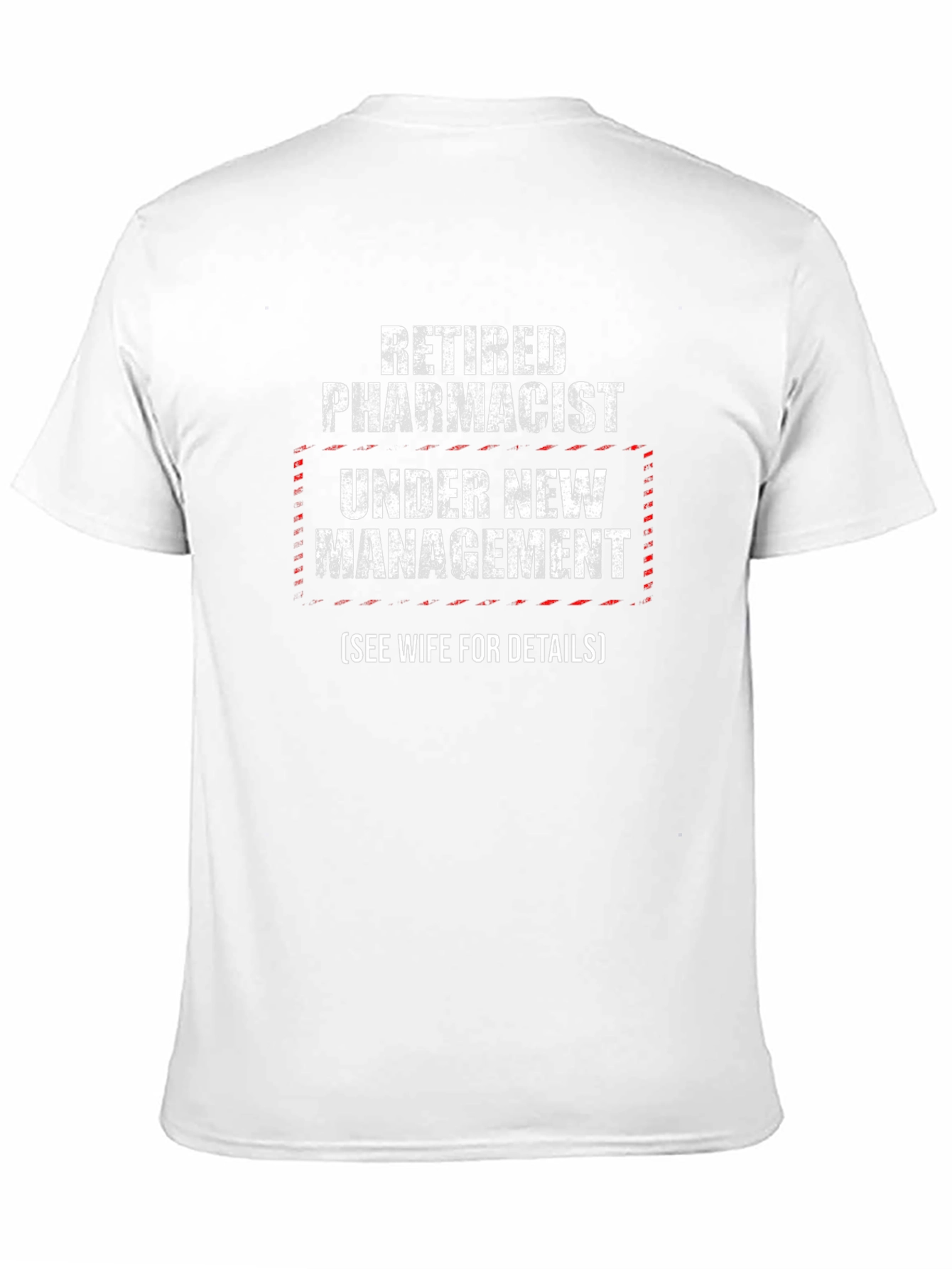 Retired Pharmacist Under New Management Graphic T-Shirt