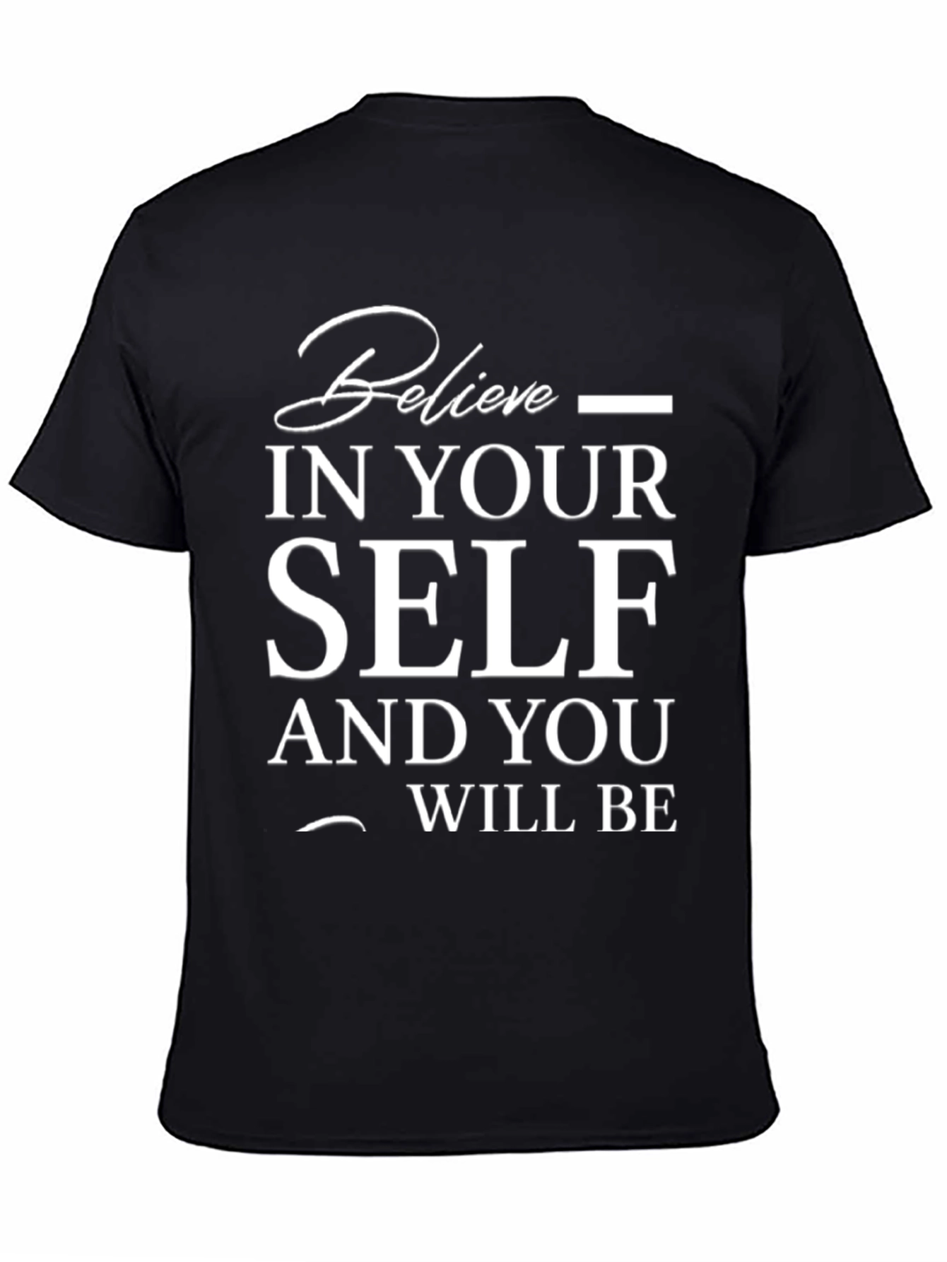 Believe in Yourself T-Shirt - Motivational Tee