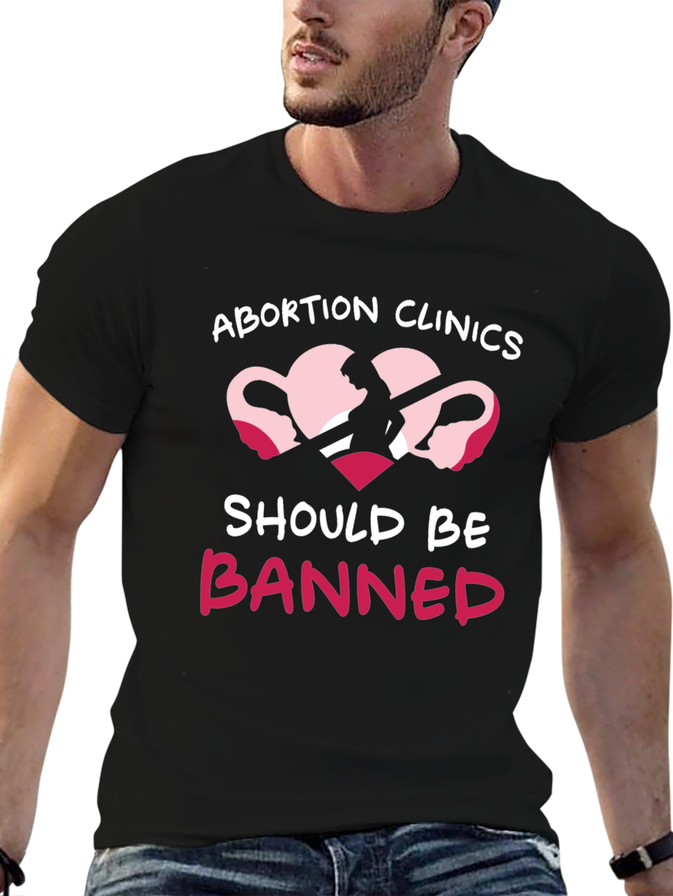 Protest T-Shirt: Ban Abortion Clinics