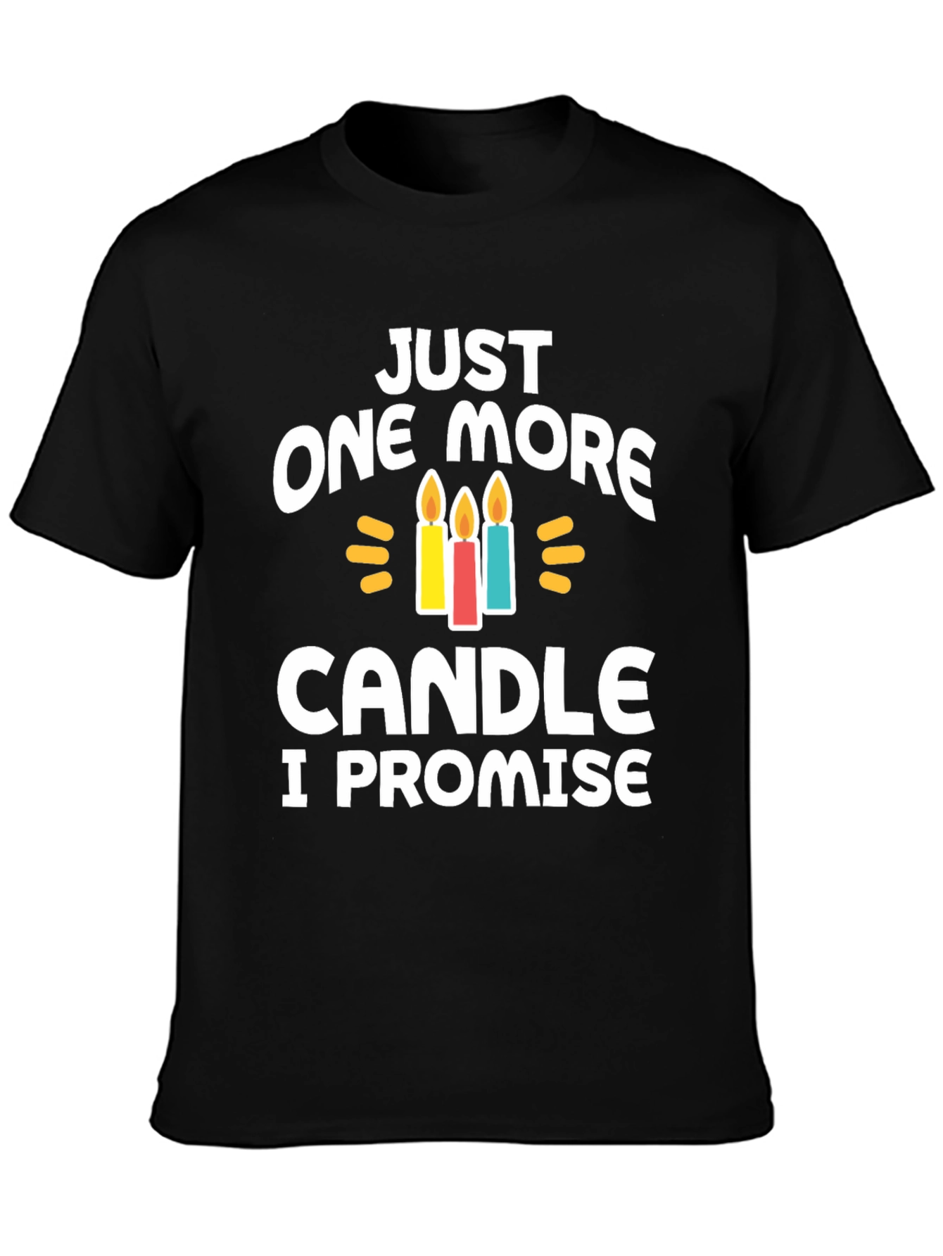 Just One More Candle T-Shirt Birthday