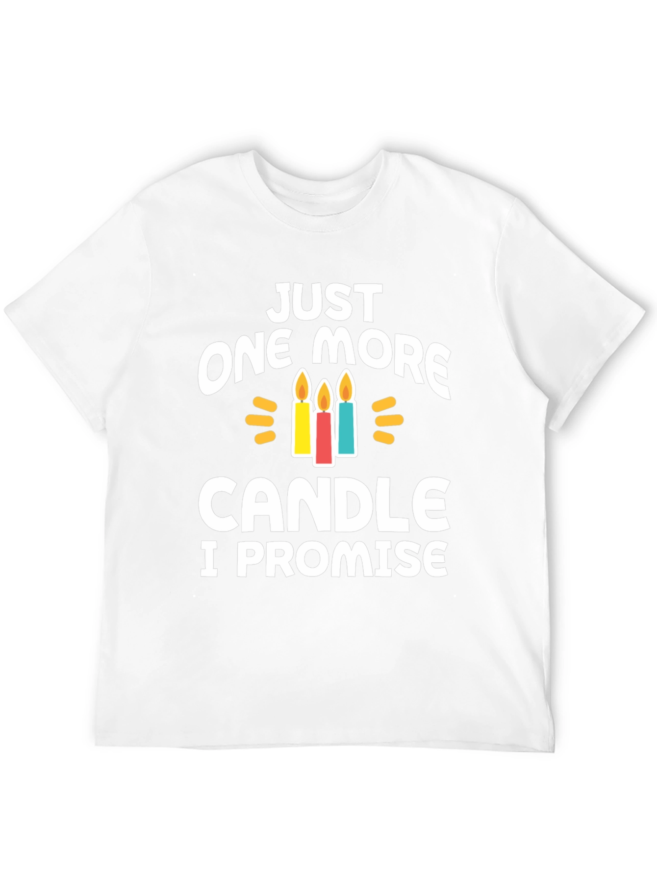 Just One More Candle T-Shirt Birthday