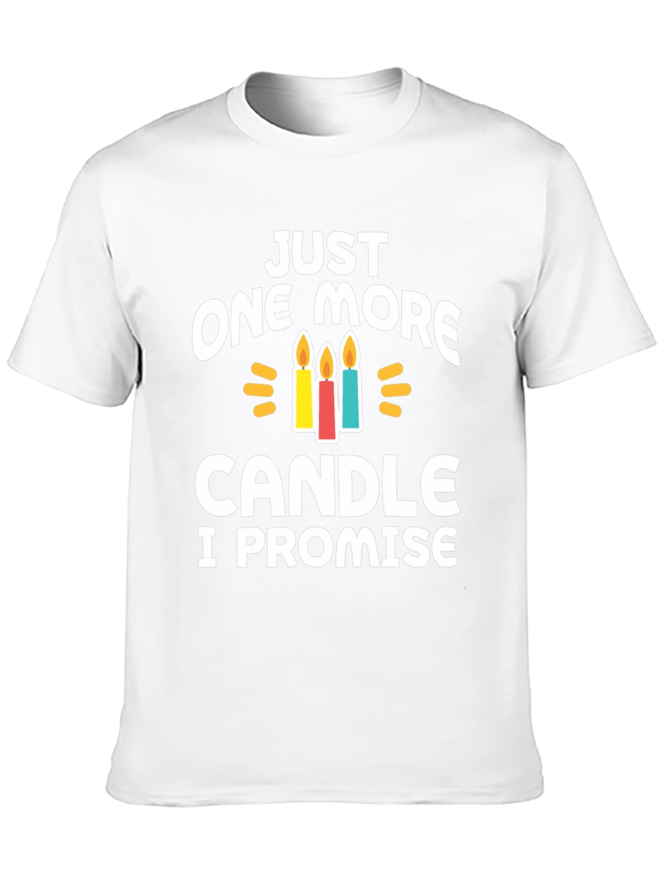 Just One More Candle T-Shirt Birthday