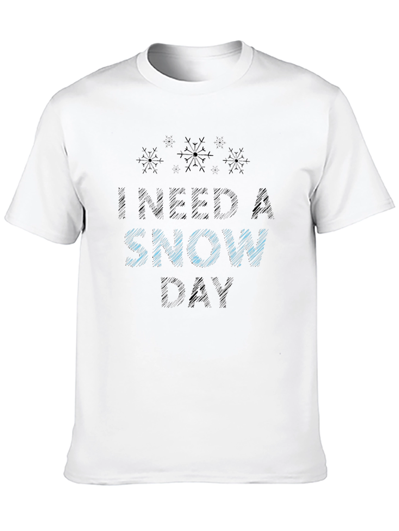 I Need a Snow Day Black T-Shirt