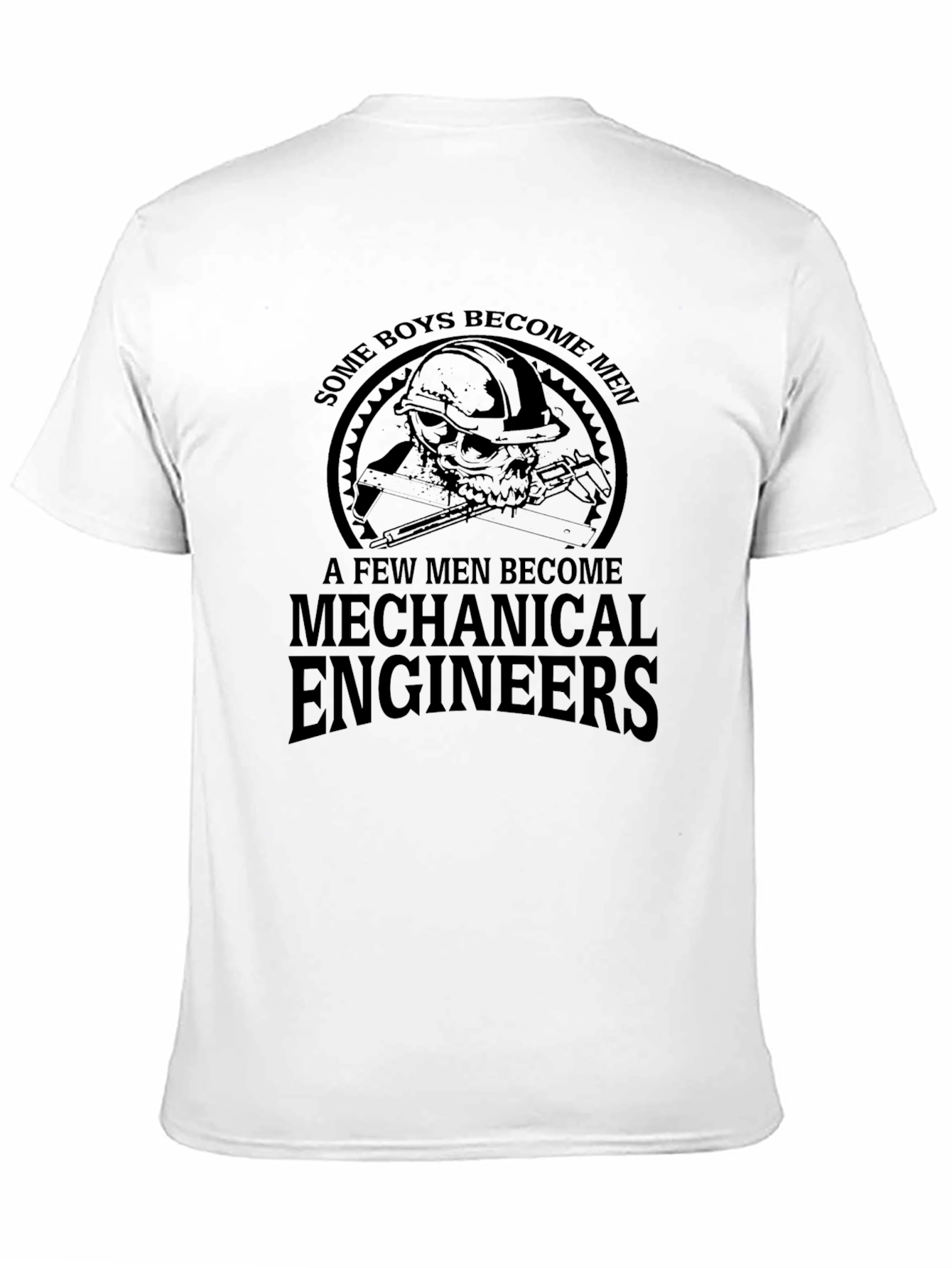 Mechanical Engineer T-Shirt - Some Boys Become Men Tee