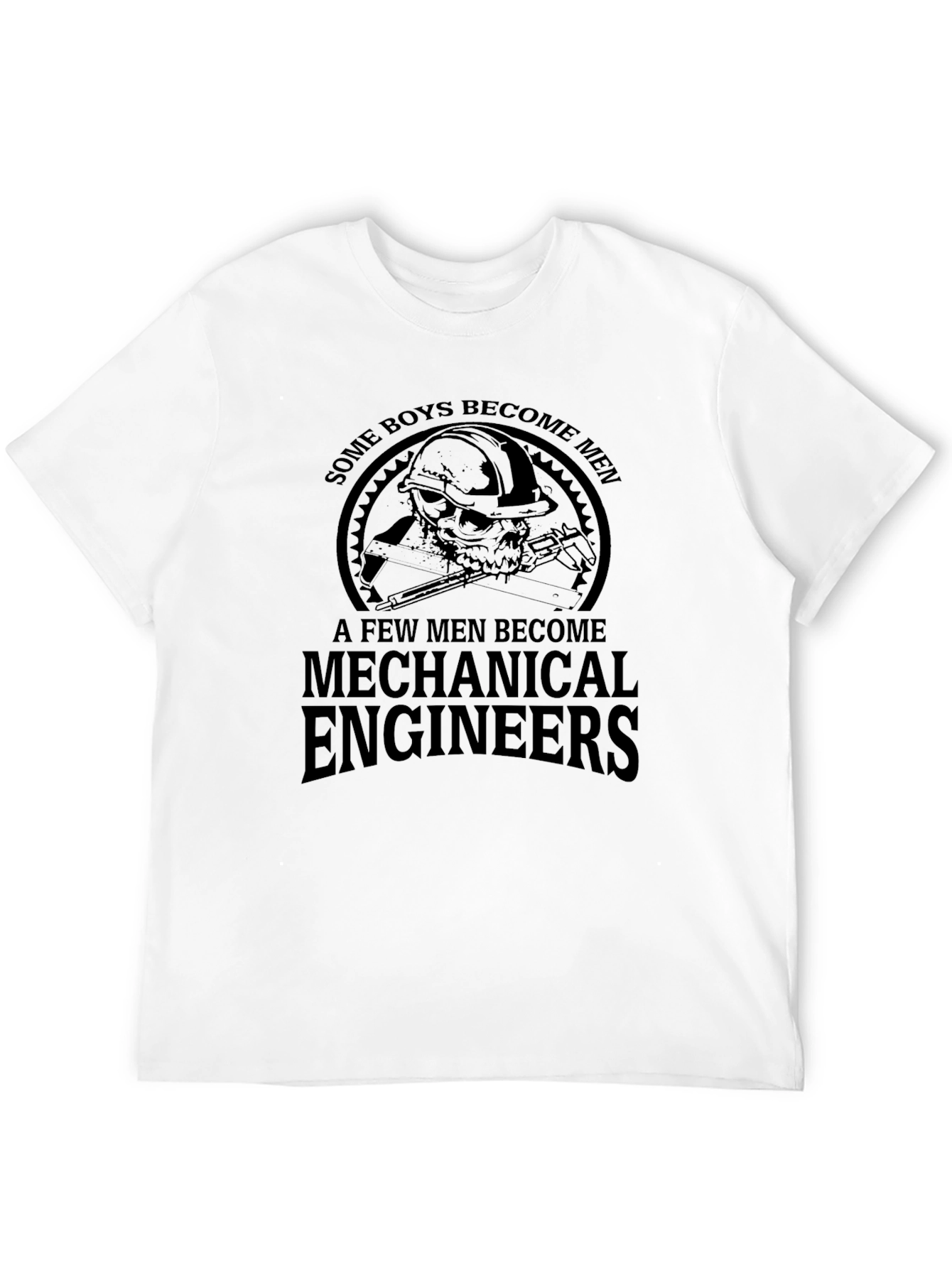 Mechanical Engineer T-Shirt - Some Boys Become Men Tee