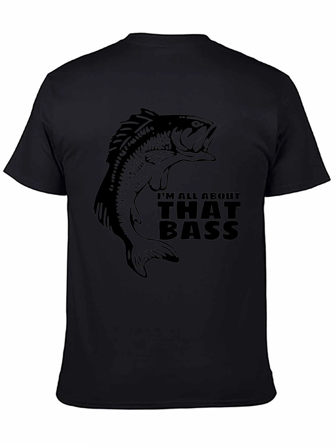 Im All About That Bass Black Fishing T-Shirt