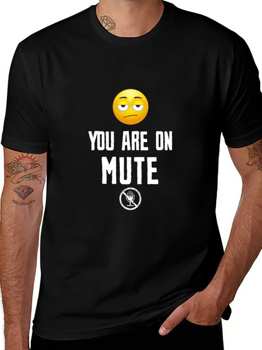 You are on Mute T-Shirt - Funny Conference Call Tee