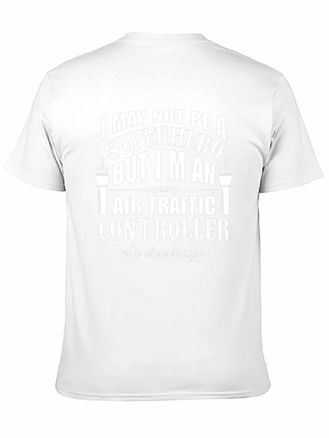 Air Traffic Controller T-Shirt - Not a Superhero Gift