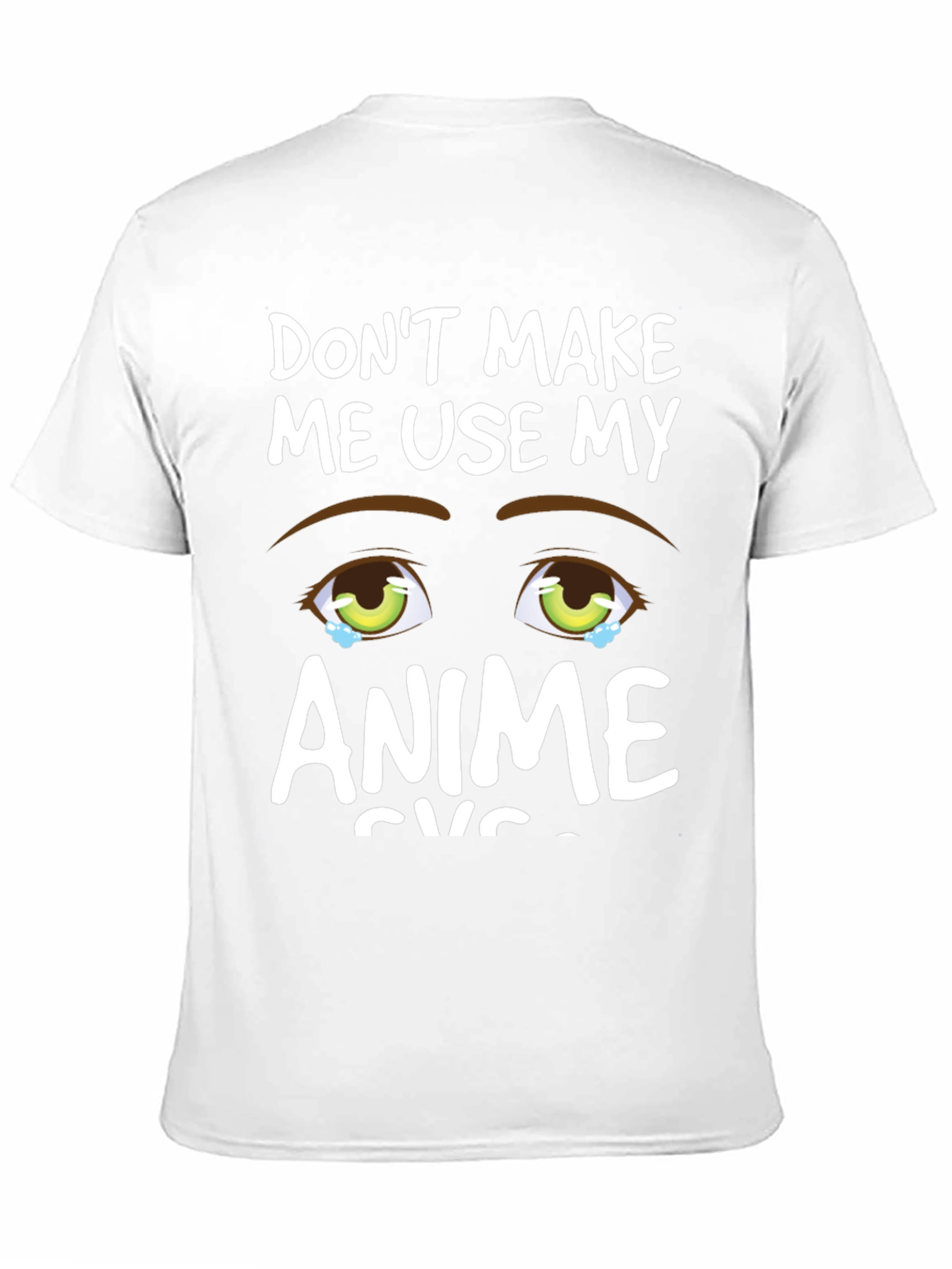 Anime Eyes Graphic Tee - Dont Make Me