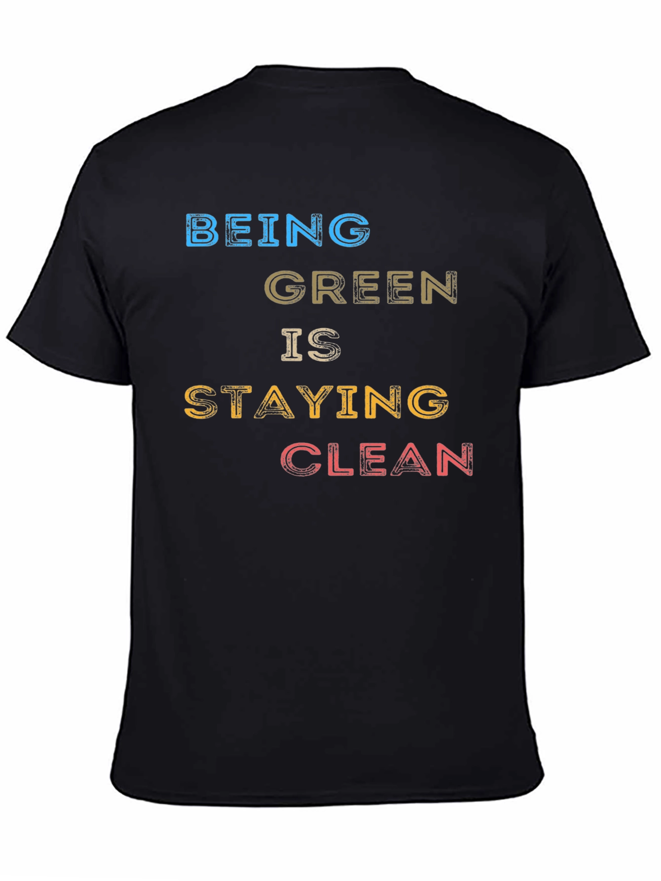 Being Green is Staying Clean Black T-Shirt