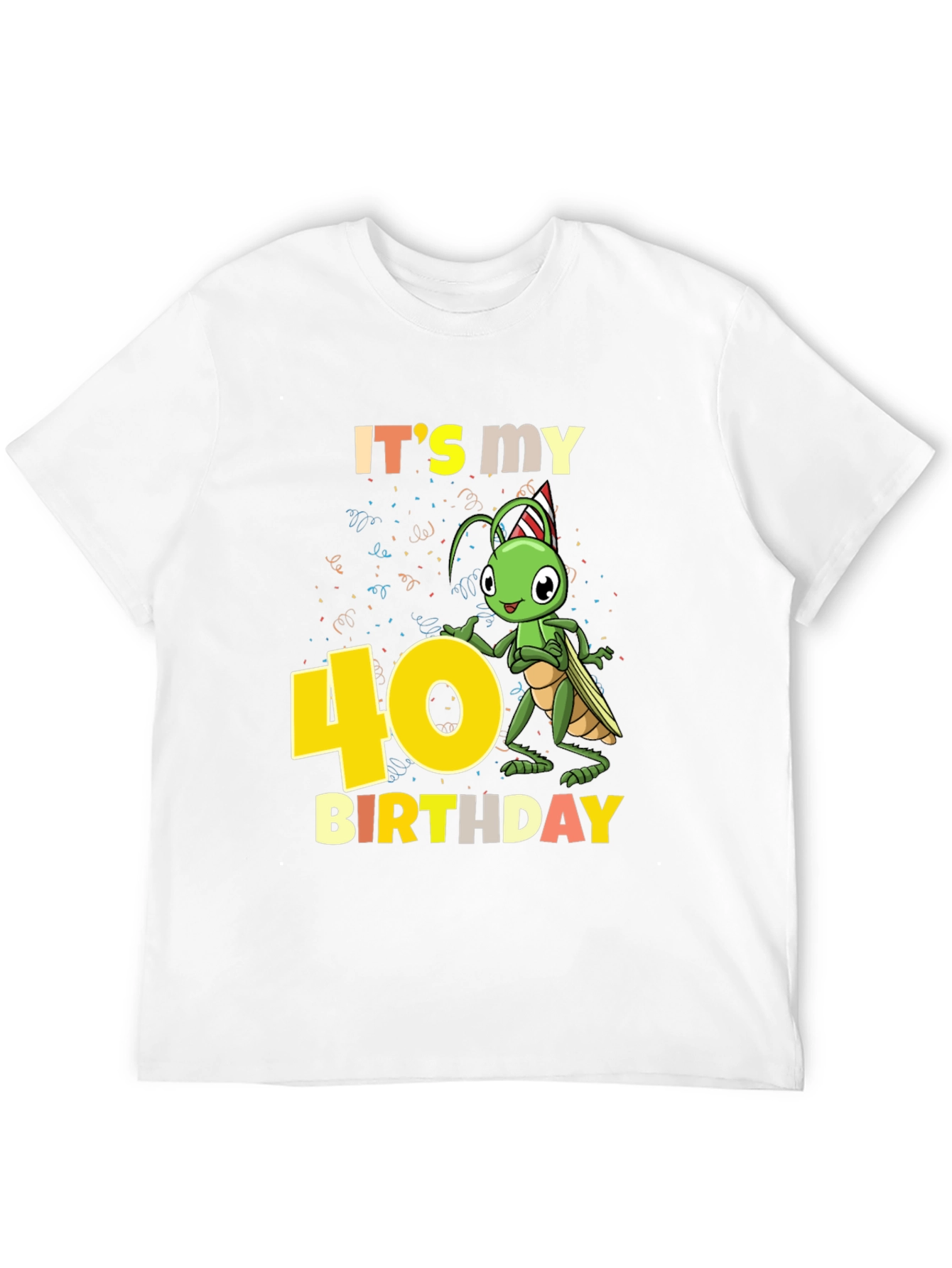 Its My 40th Birthday Grasshopper T-Shirt