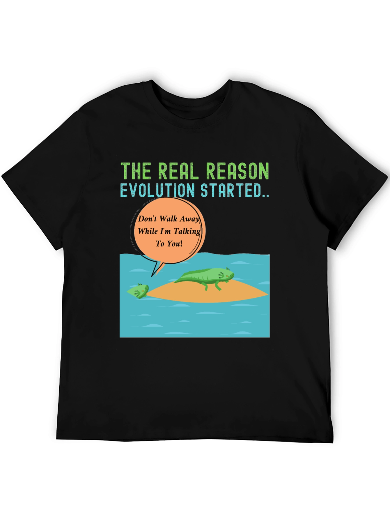 Evolution Axolotl T-Shirt - Dont Walk Away Talking Tee