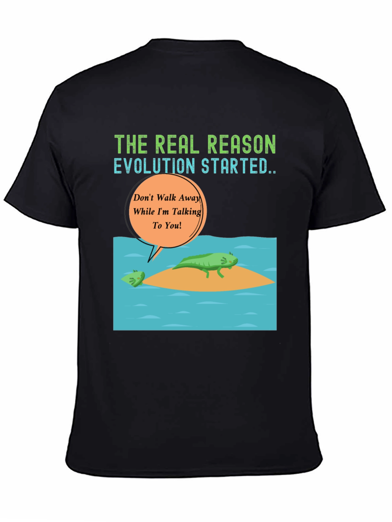 Evolution Axolotl T-Shirt - Dont Walk Away Talking Tee