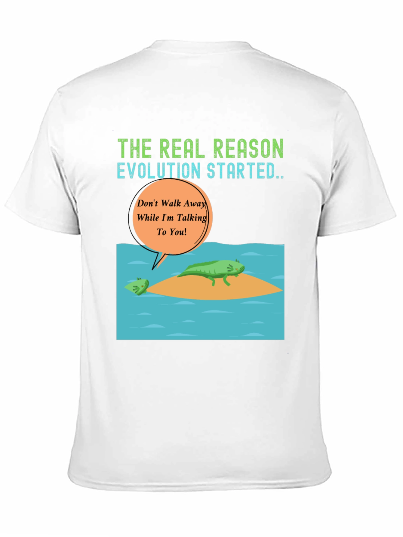 Evolution Axolotl T-Shirt - Dont Walk Away Talking Tee
