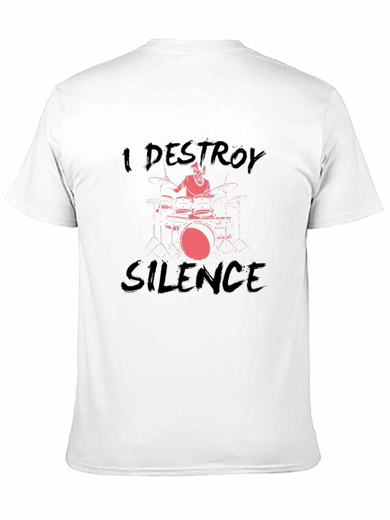 I Destroy Silence Drummer T-Shirt