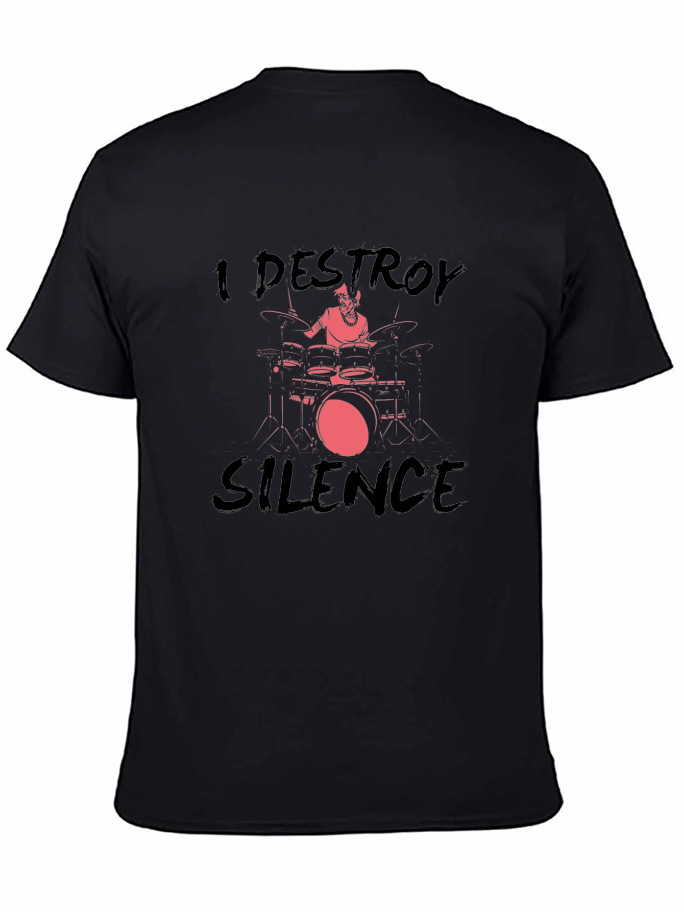 I Destroy Silence Drummer T-Shirt