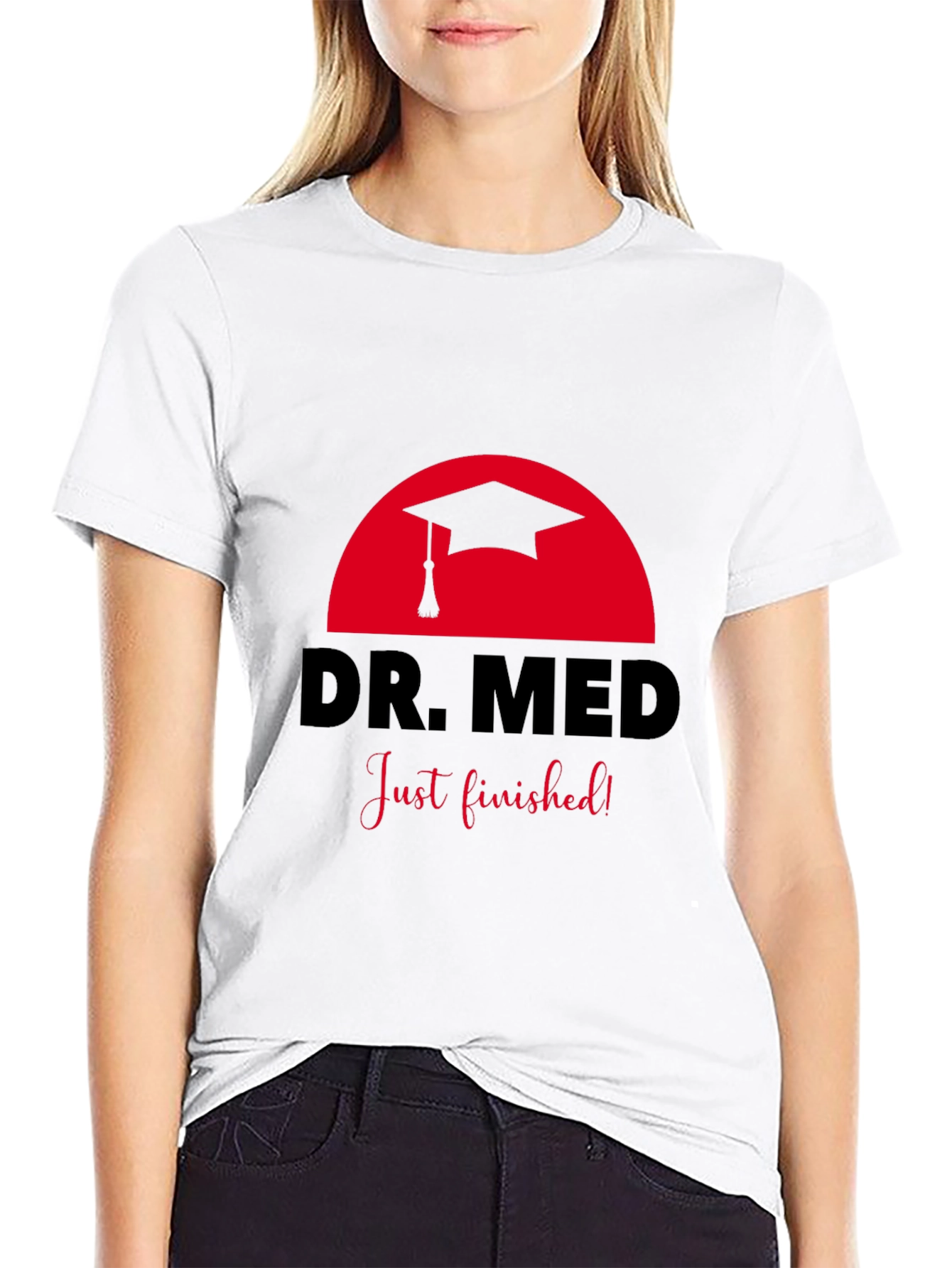 Dr. Med Graduation T-Shirt - Just Finished!