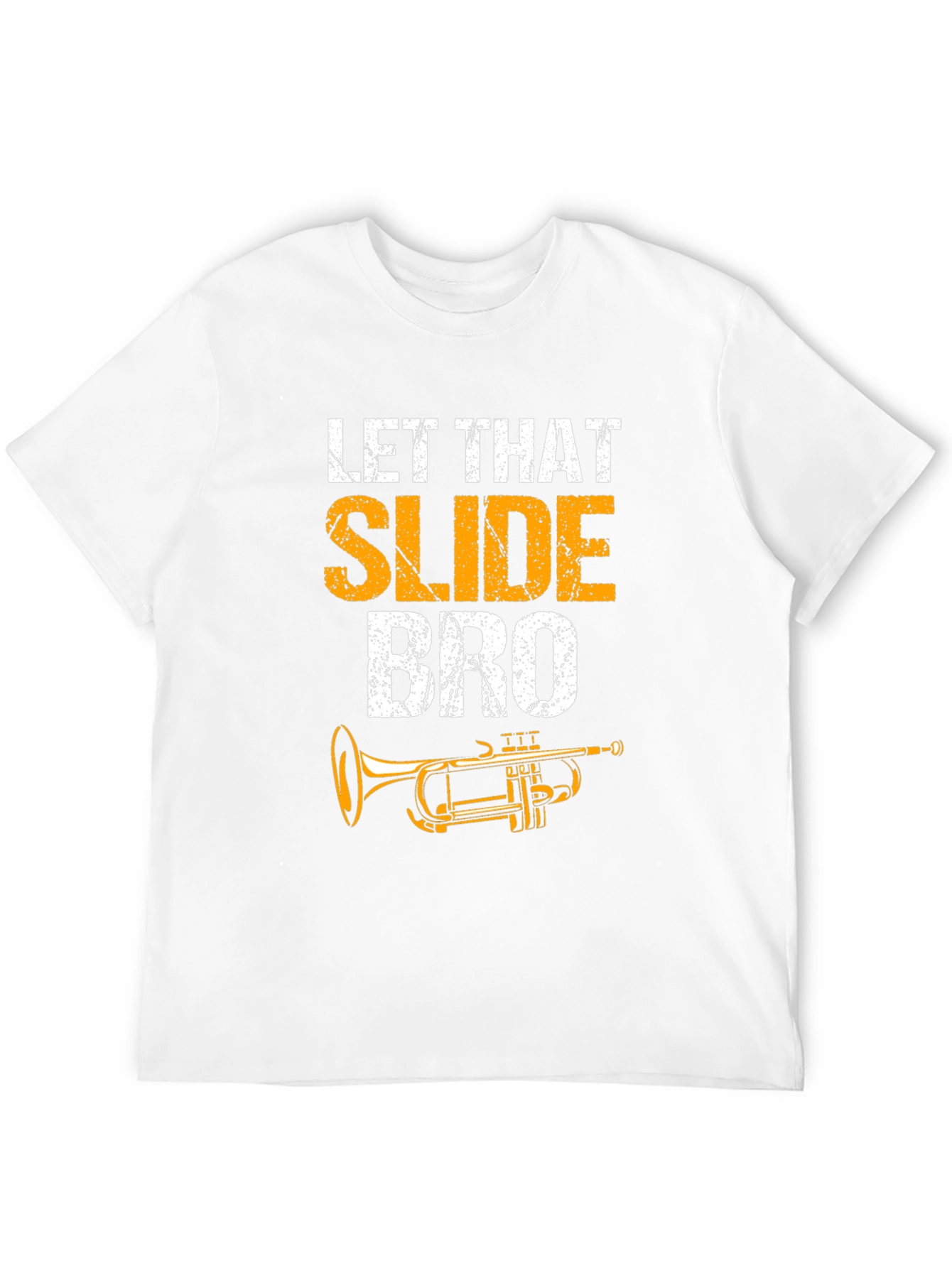 Let That Slide Bro Trumpet T-Shirt
